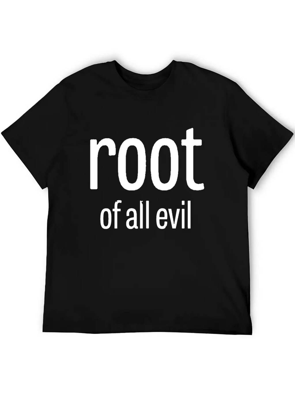 Root Of All Evil Stylish Everyday T-Shirt – Unisex Basic Cotton Tee
