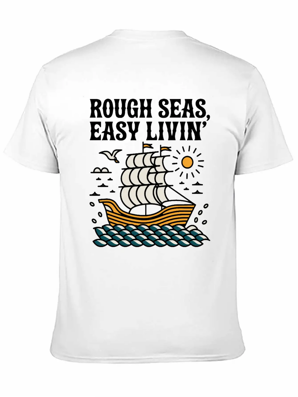 Rough Seas, Easy Living Classic Cotton Tee – Unisex Comfort For Any Season
