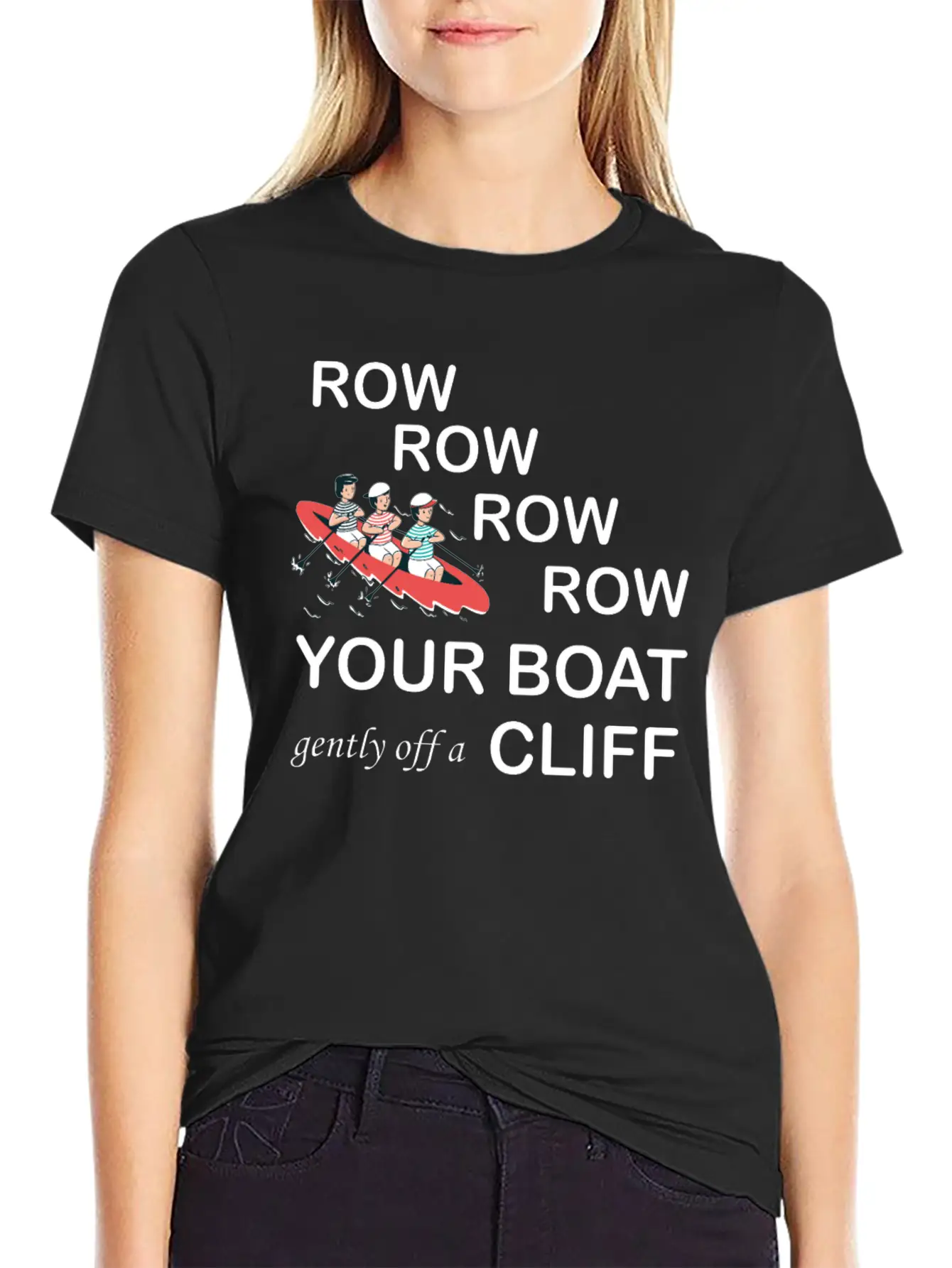 Row, Row, Row You're Boat Gently Off A Cliff Gift Basic Graphic T-Shirt – Daily Comfort In Soft Cotton
