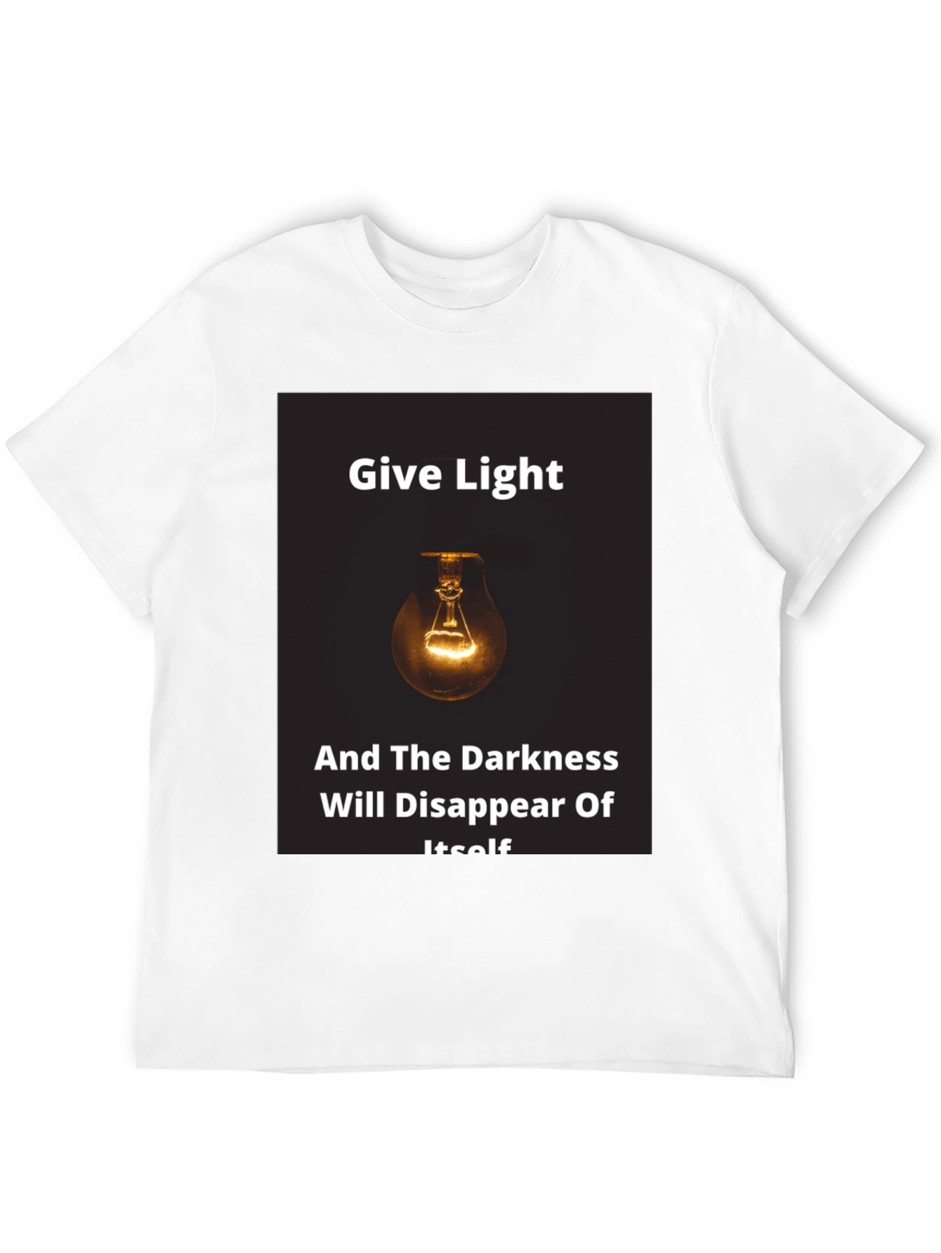 Give Light Black T-Shirt - Motivational Quote