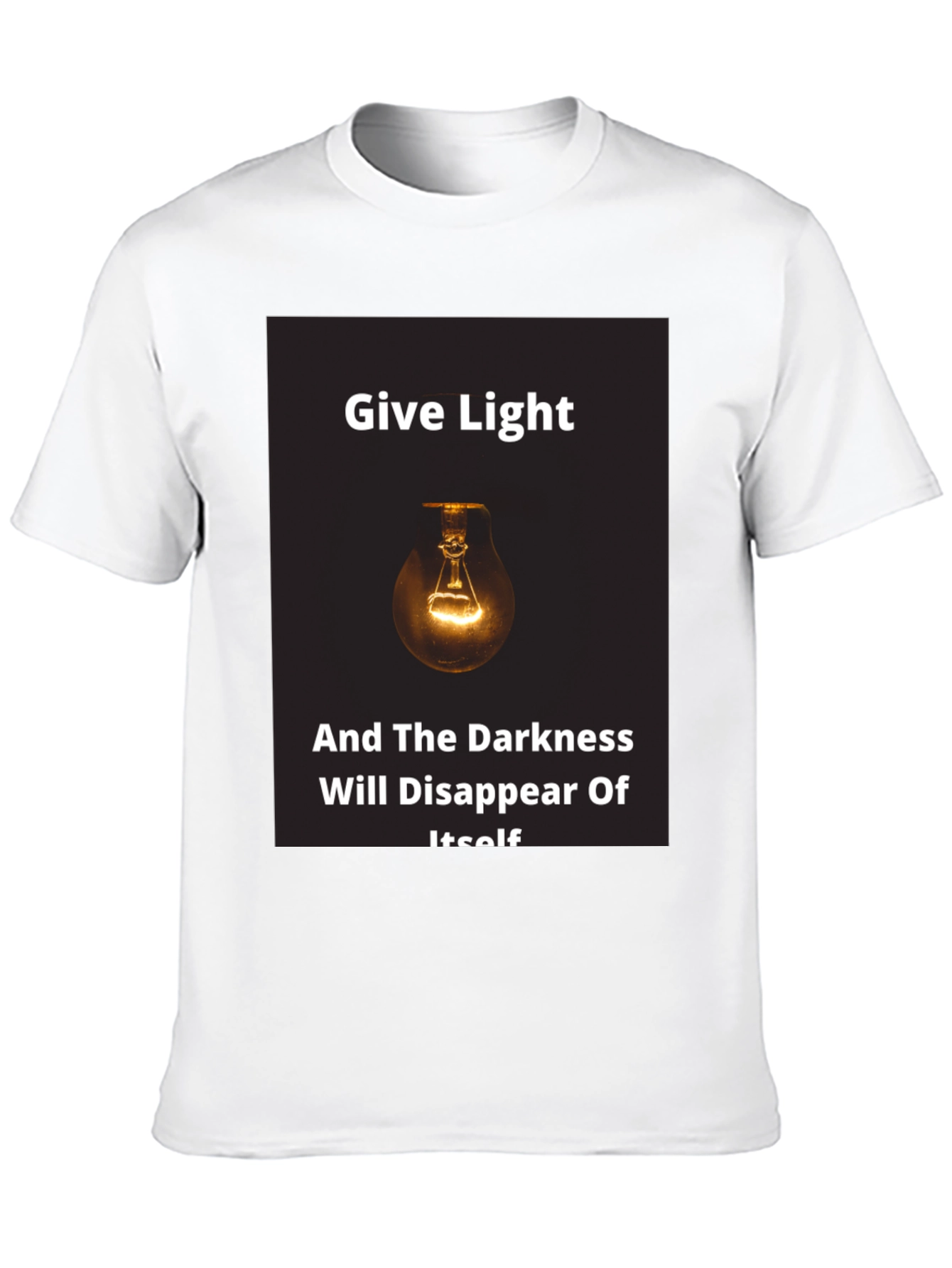 Give Light Black T-Shirt - Motivational Quote