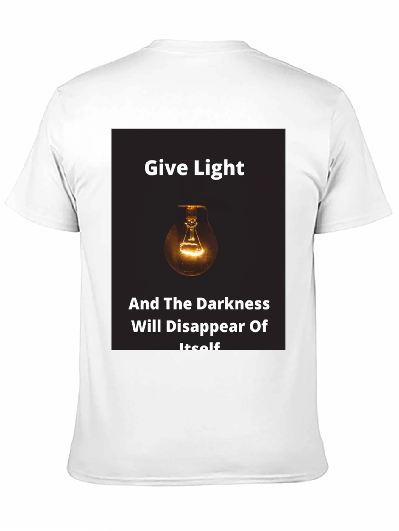 Give Light Black T-Shirt - Motivational Quote