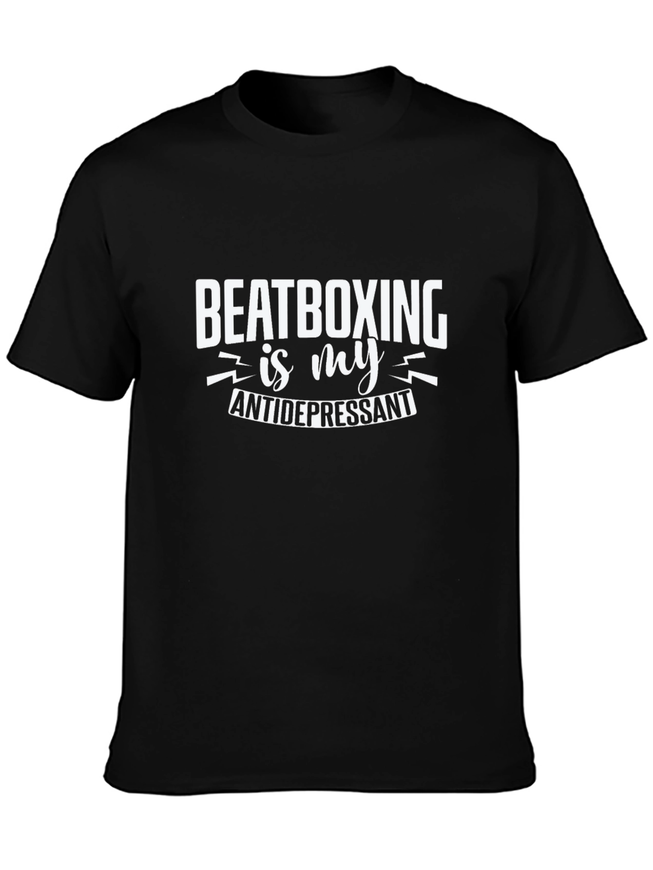 Beatboxing is My Antidepressant T-Shirt