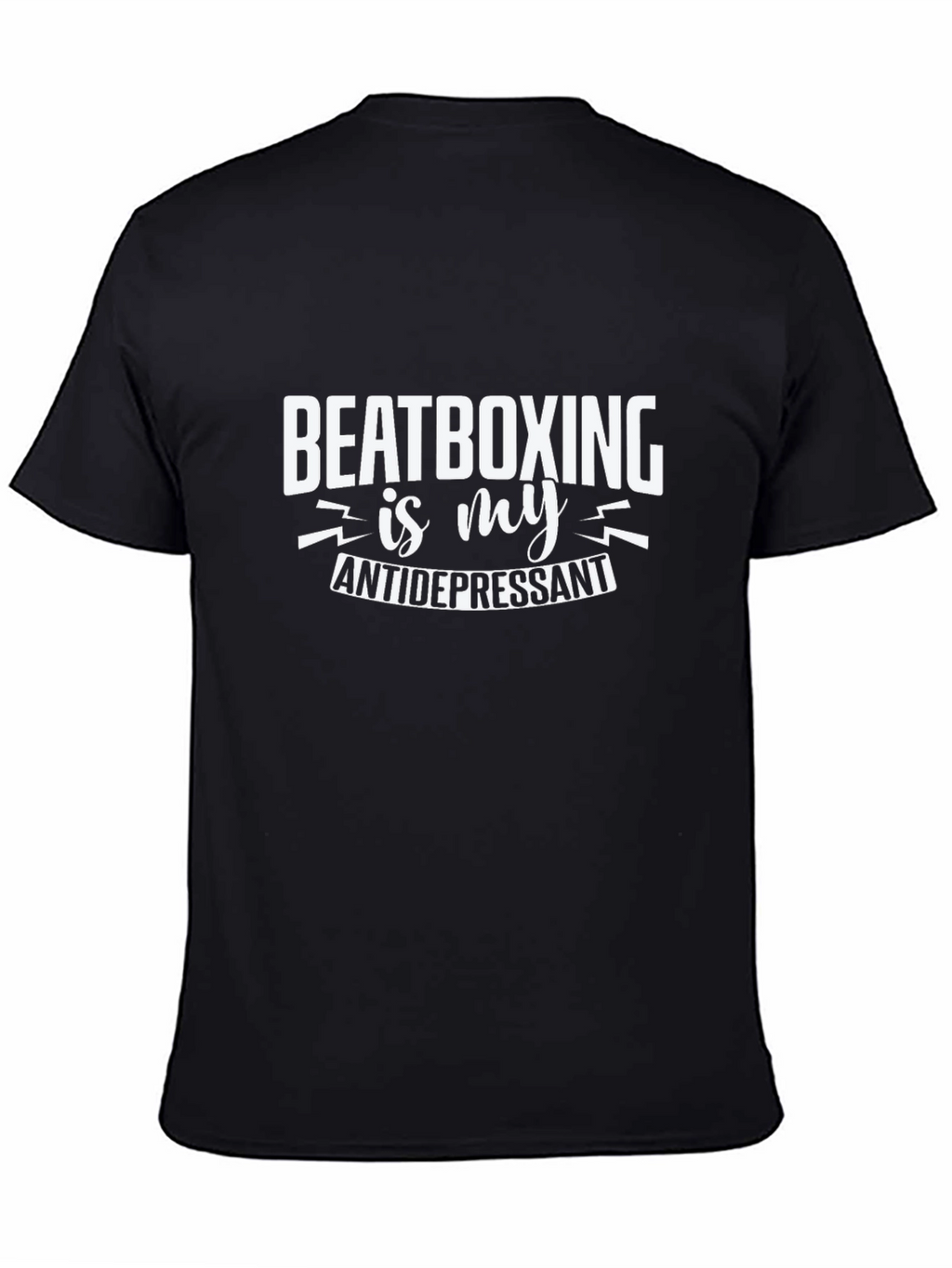 Beatboxing is My Antidepressant T-Shirt