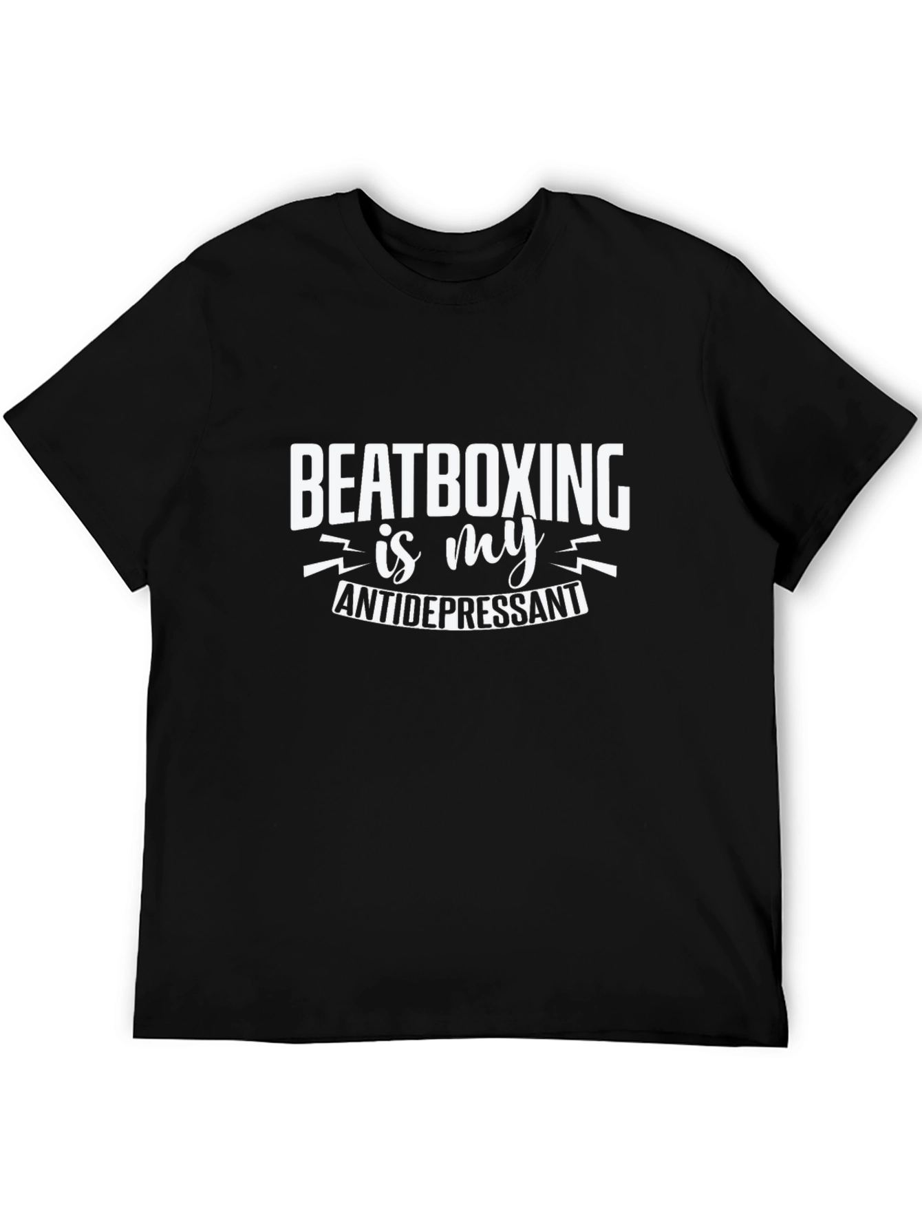 Beatboxing is My Antidepressant T-Shirt