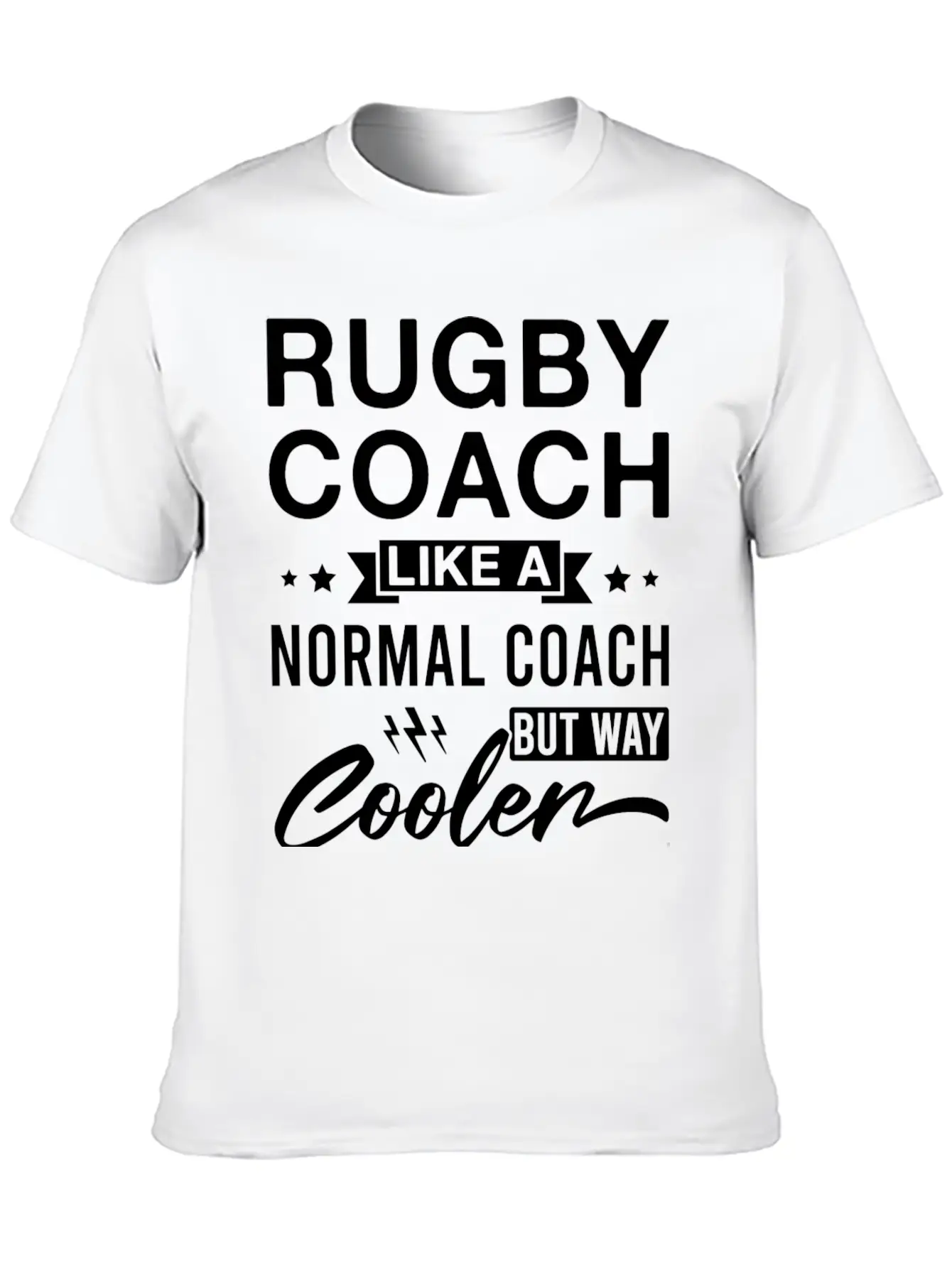 Rugby Coach Like A Normal Coach But Way Cooler Classic Cotton Tee – Unisex Comfort For Any Season
