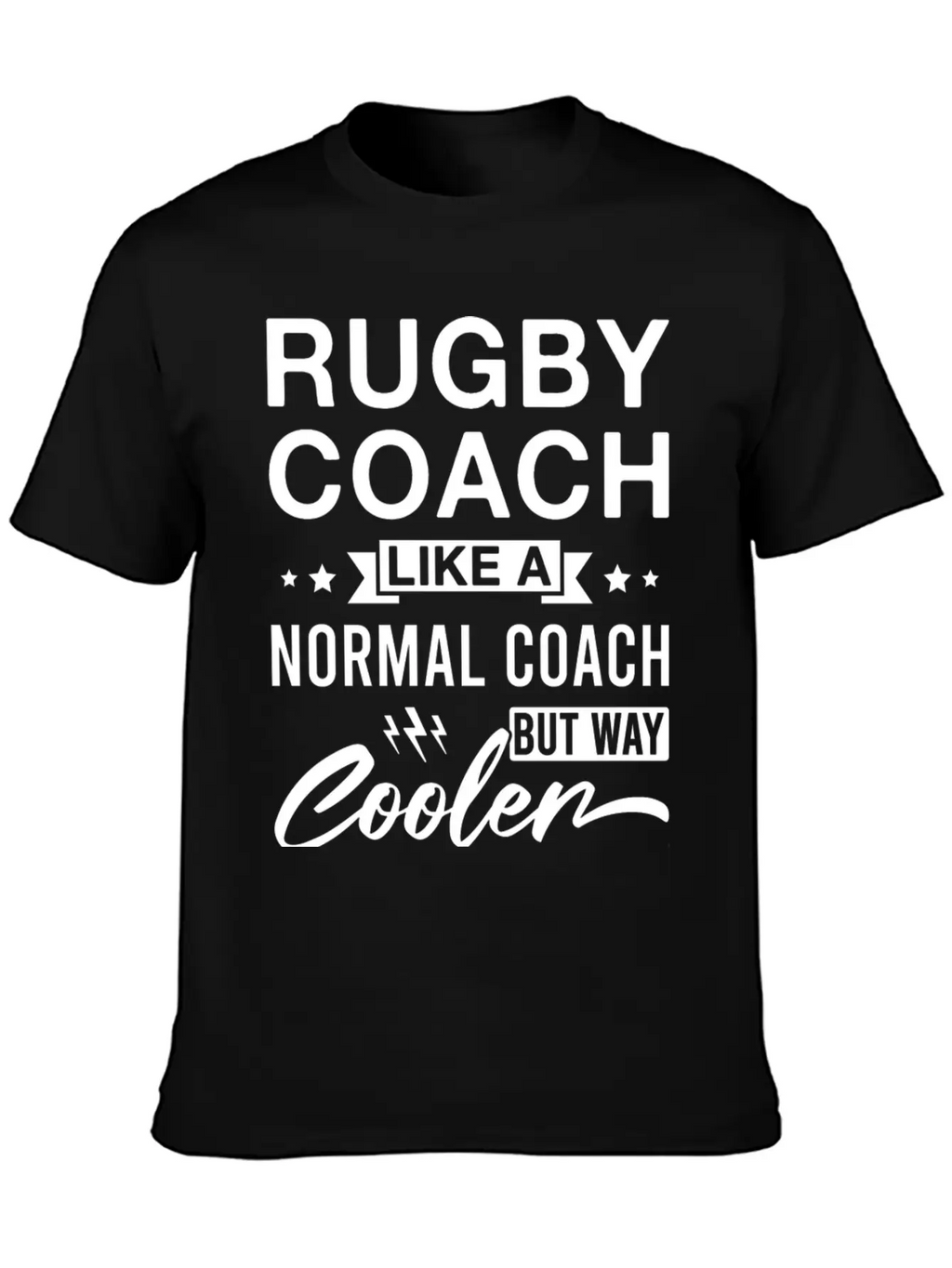 Rugby Coach Like A Normal Coach But Way Cooler Classic Cotton Tee – Unisex Comfort For Any Season