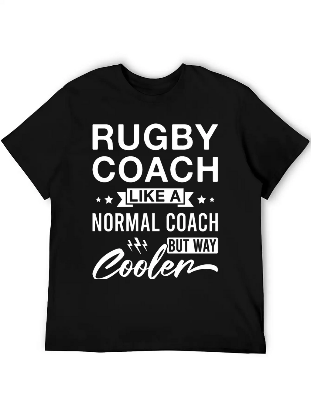 Rugby Coach Like A Normal Coach But Way Cooler Classic Cotton Tee – Unisex Comfort For Any Season