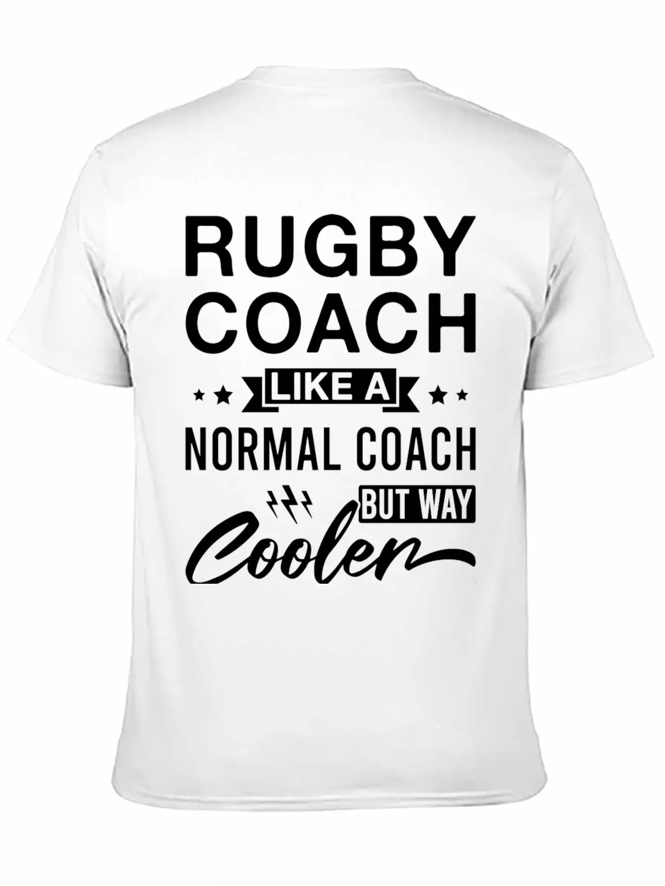 Rugby Coach Like A Normal Coach But Way Cooler Classic Cotton Tee – Unisex Comfort For Any Season