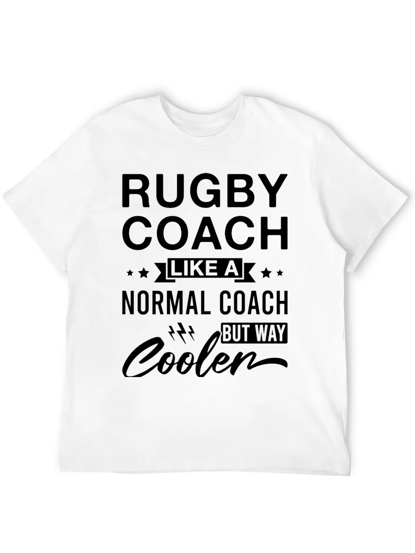 Rugby Coach Like A Normal Coach But Way Cooler Classic Cotton Tee – Unisex Comfort For Any Season