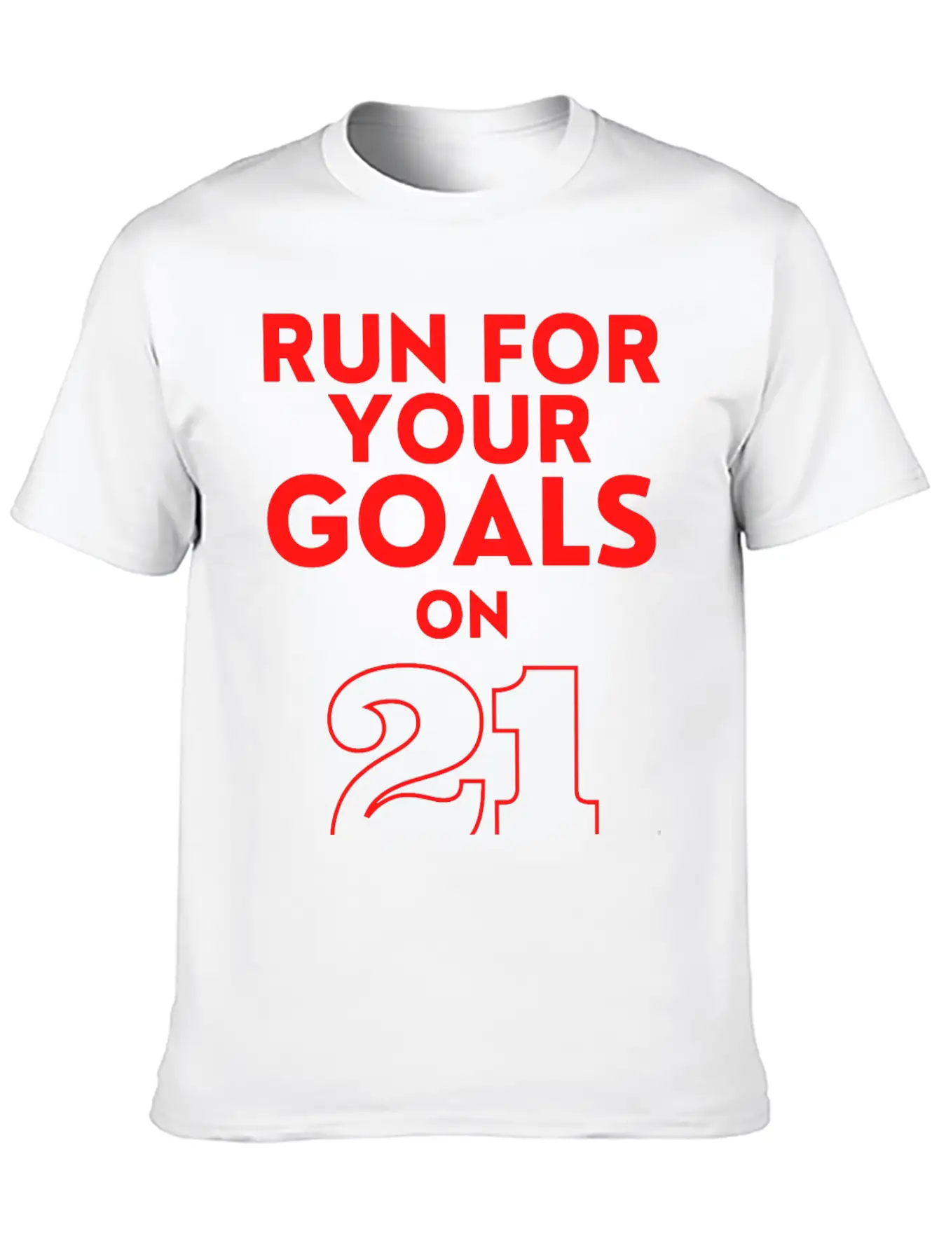Run For Your Goals Motivational Quote Gift Stylish Everyday T-Shirt – Unisex Basic Cotton Tee