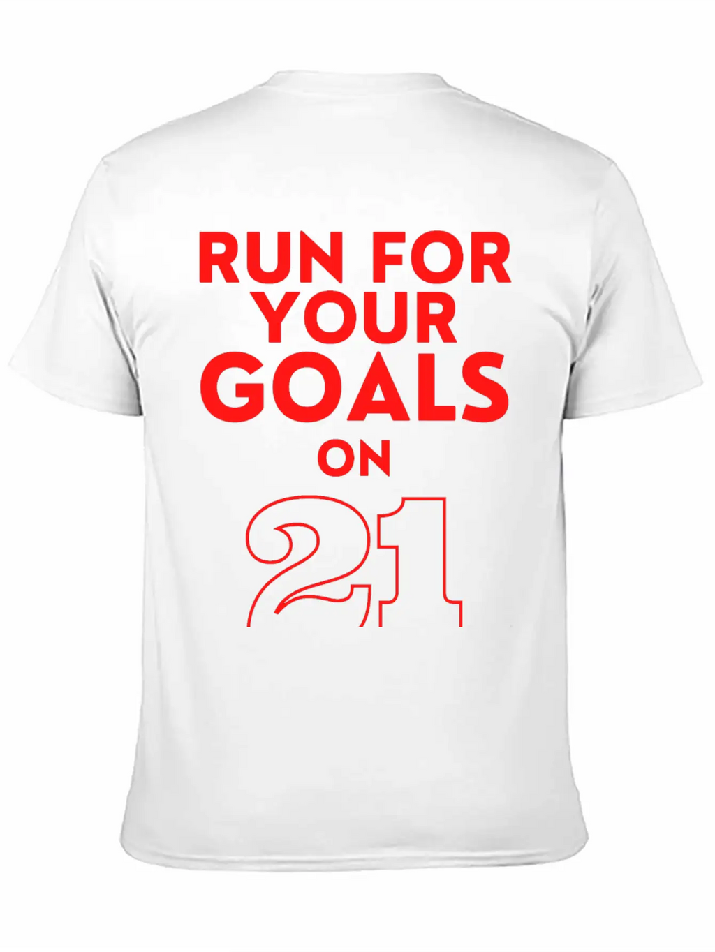 Run For Your Goals Motivational Quote Gift Stylish Everyday T-Shirt – Unisex Basic Cotton Tee
