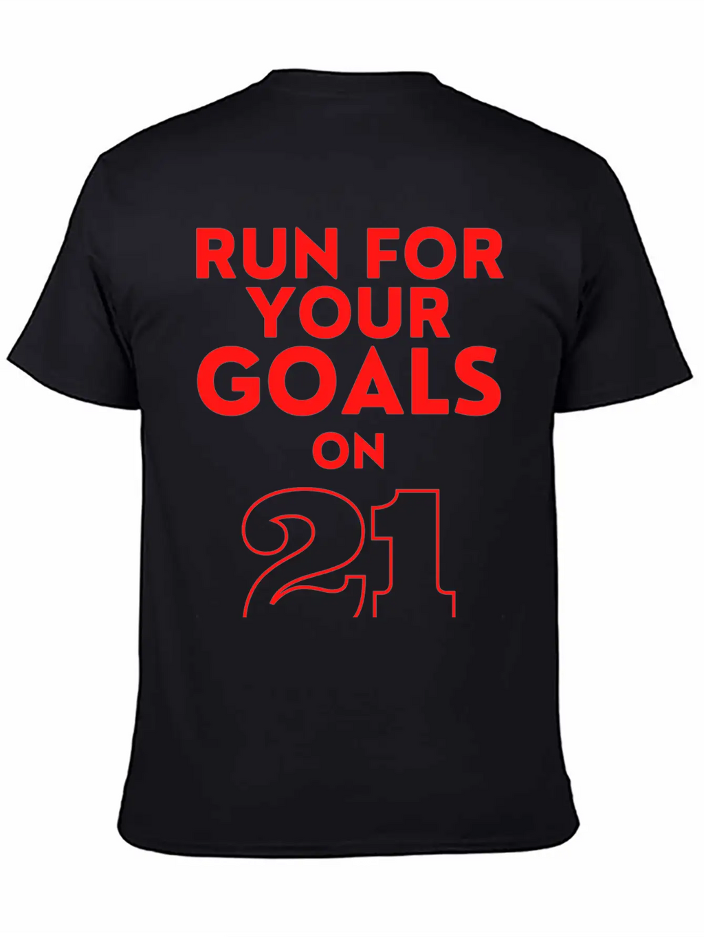 Run For Your Goals Motivational Quote Gift Stylish Everyday T-Shirt – Unisex Basic Cotton Tee