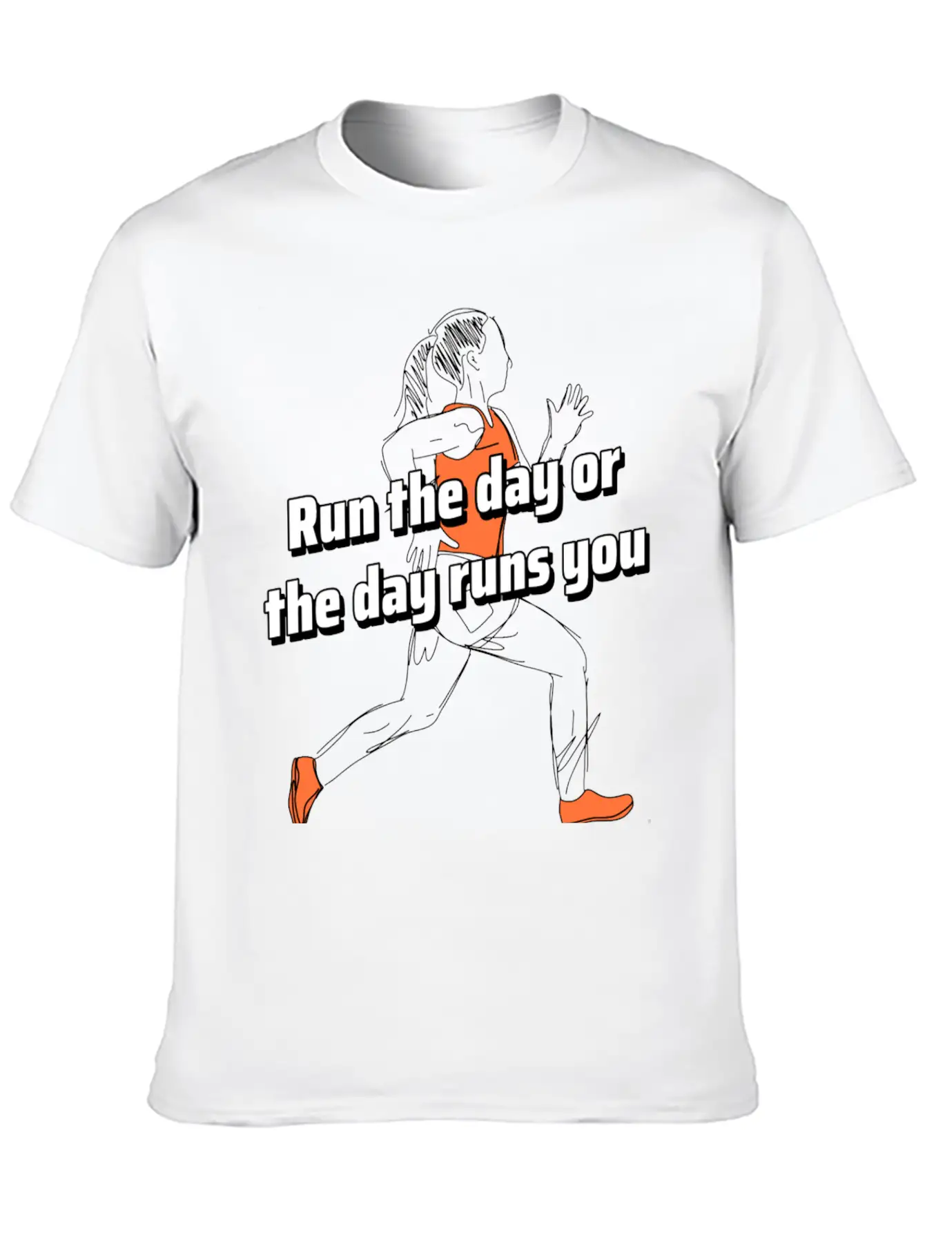 Run The Day Or The Day Runs You Running Woman Classic Cotton Tee – Unisex Comfort For Any Season