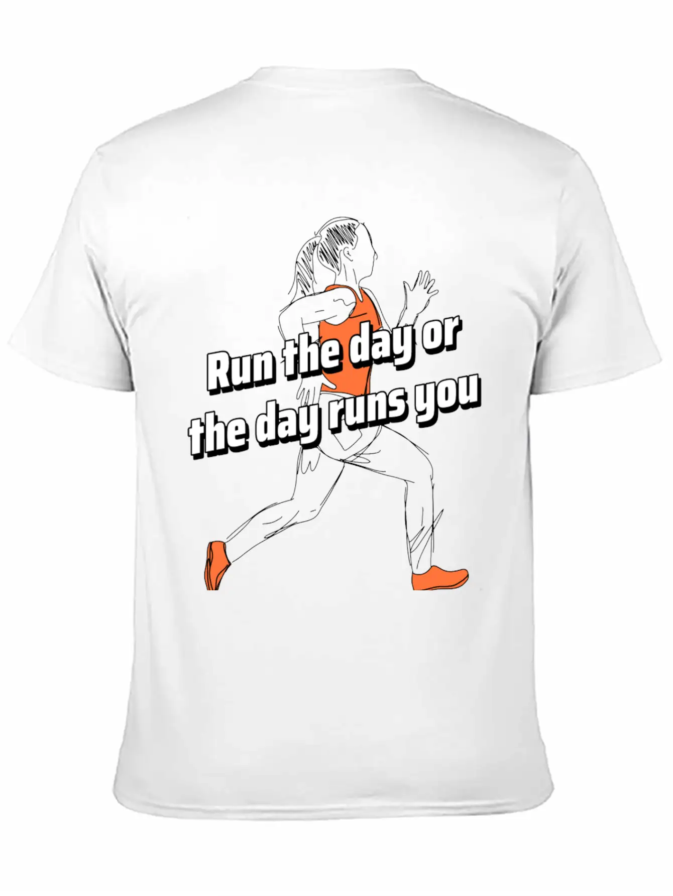 Run The Day Or The Day Runs You Running Woman Classic Cotton Tee – Unisex Comfort For Any Season