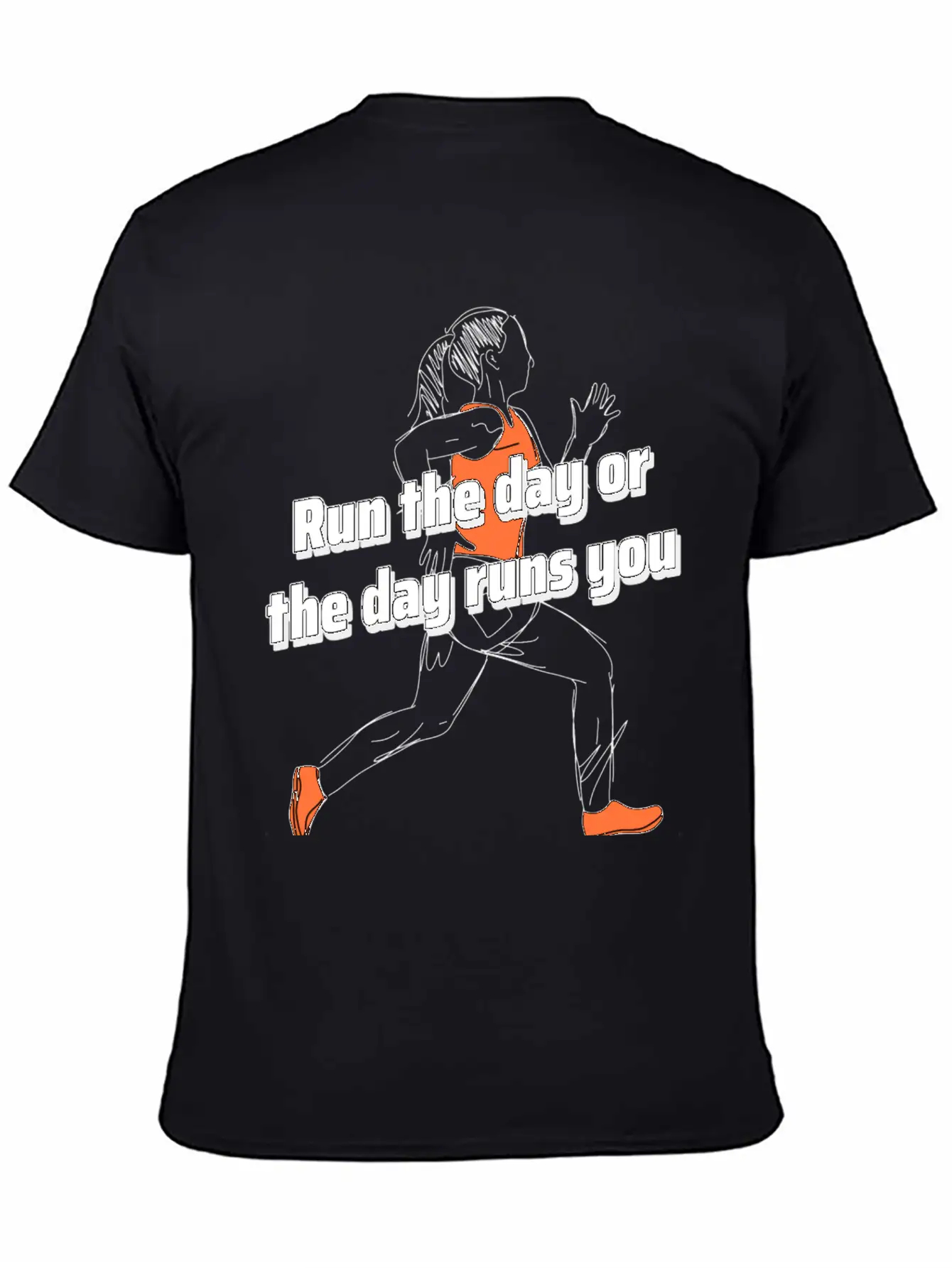 Run The Day Or The Day Runs You Running Woman Classic Cotton Tee – Unisex Comfort For Any Season