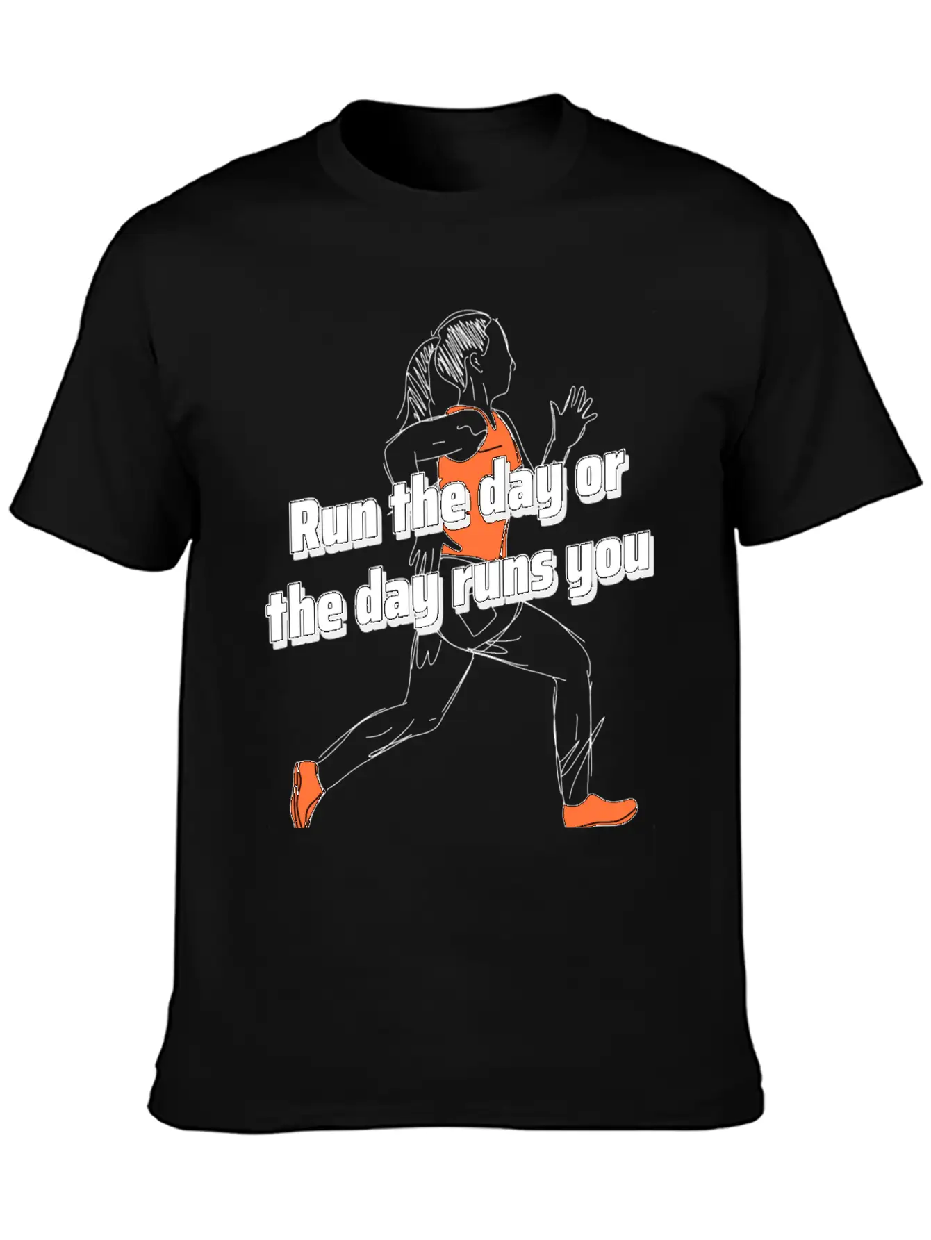 Run The Day Or The Day Runs You Running Woman Classic Cotton Tee – Unisex Comfort For Any Season