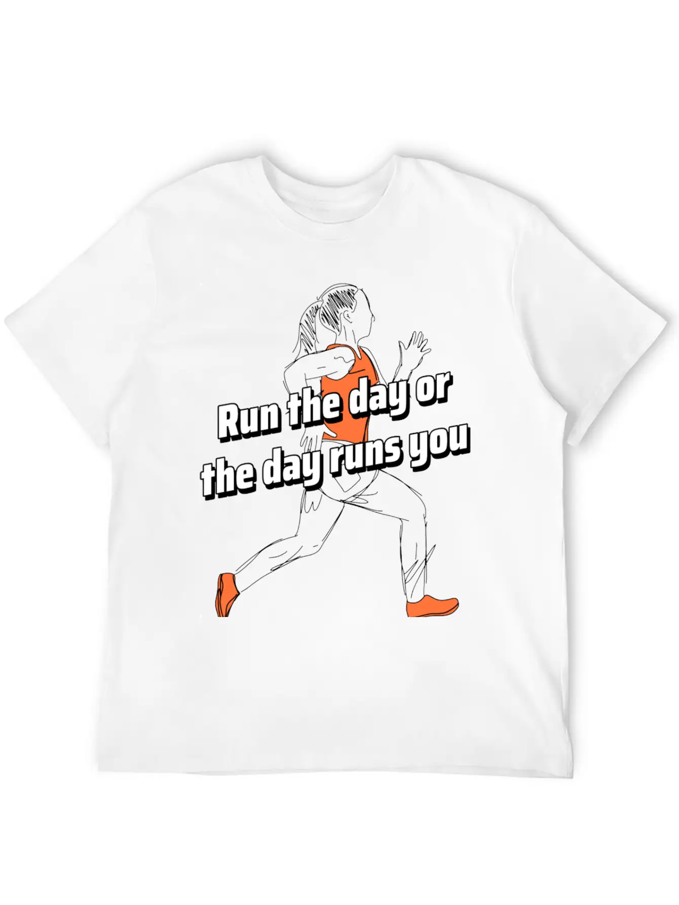 Run The Day Or The Day Runs You Running Woman Classic Cotton Tee – Unisex Comfort For Any Season