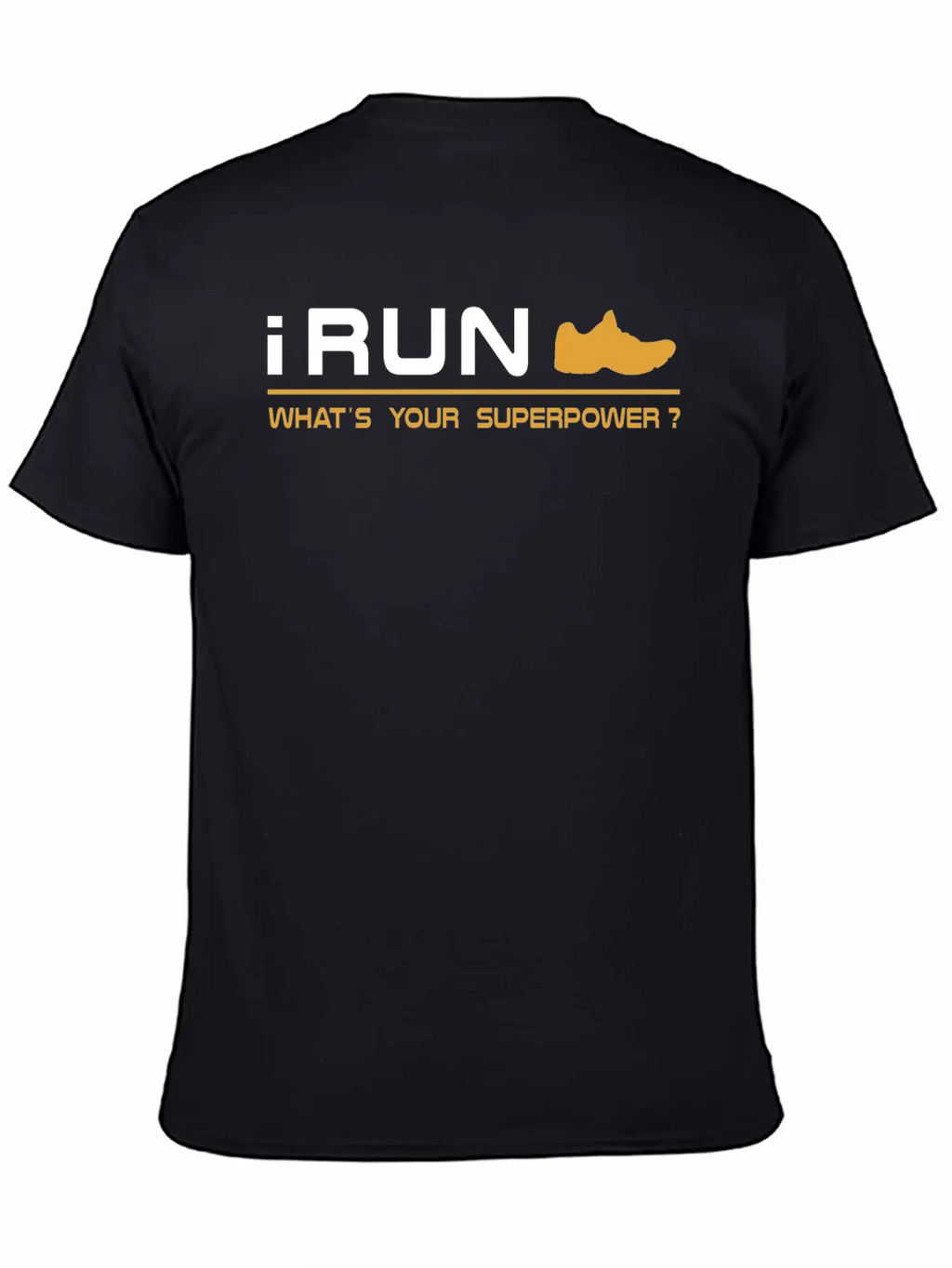 Running - I Run, What's Your Superpower Basic Graphic T-Shirt – Daily Comfort In Soft Cotton