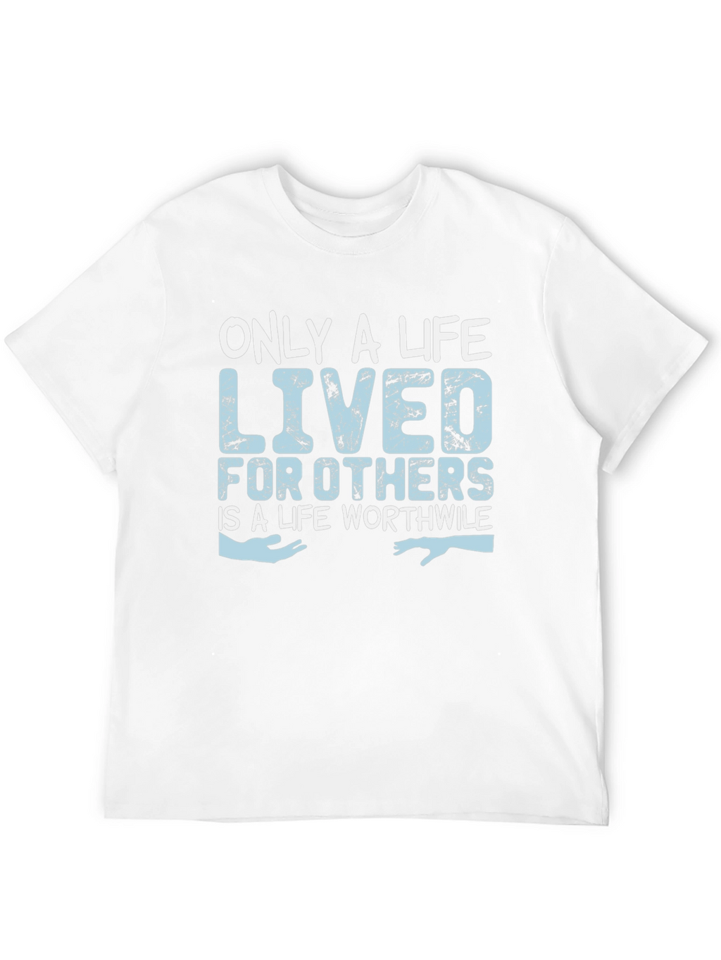 Only a Life Lived for Others T-Shirt
