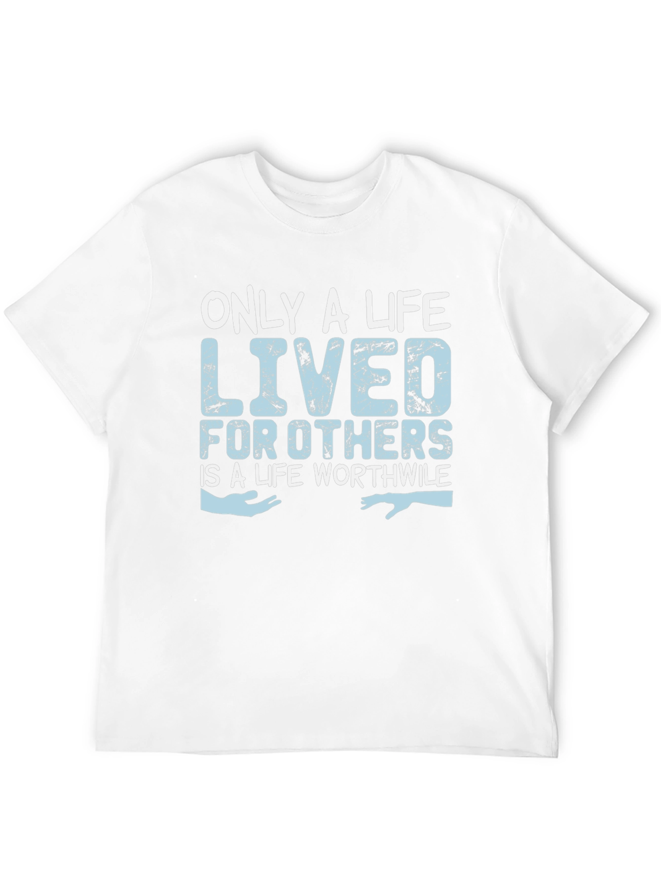 Only a Life Lived for Others T-Shirt