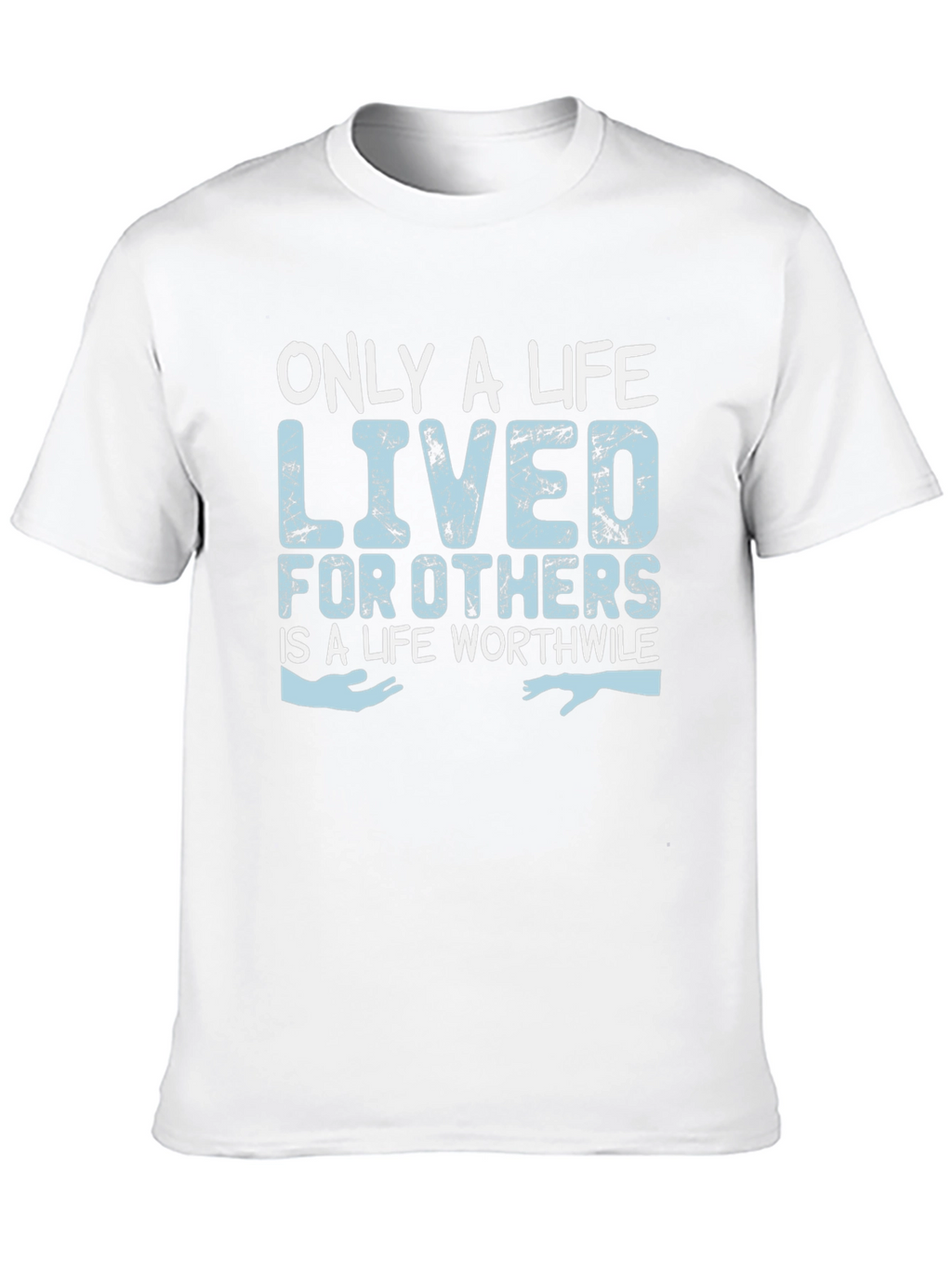 Only a Life Lived for Others T-Shirt