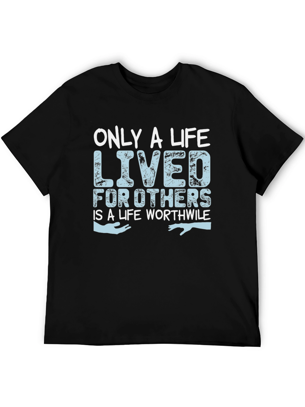 Only a Life Lived for Others T-Shirt