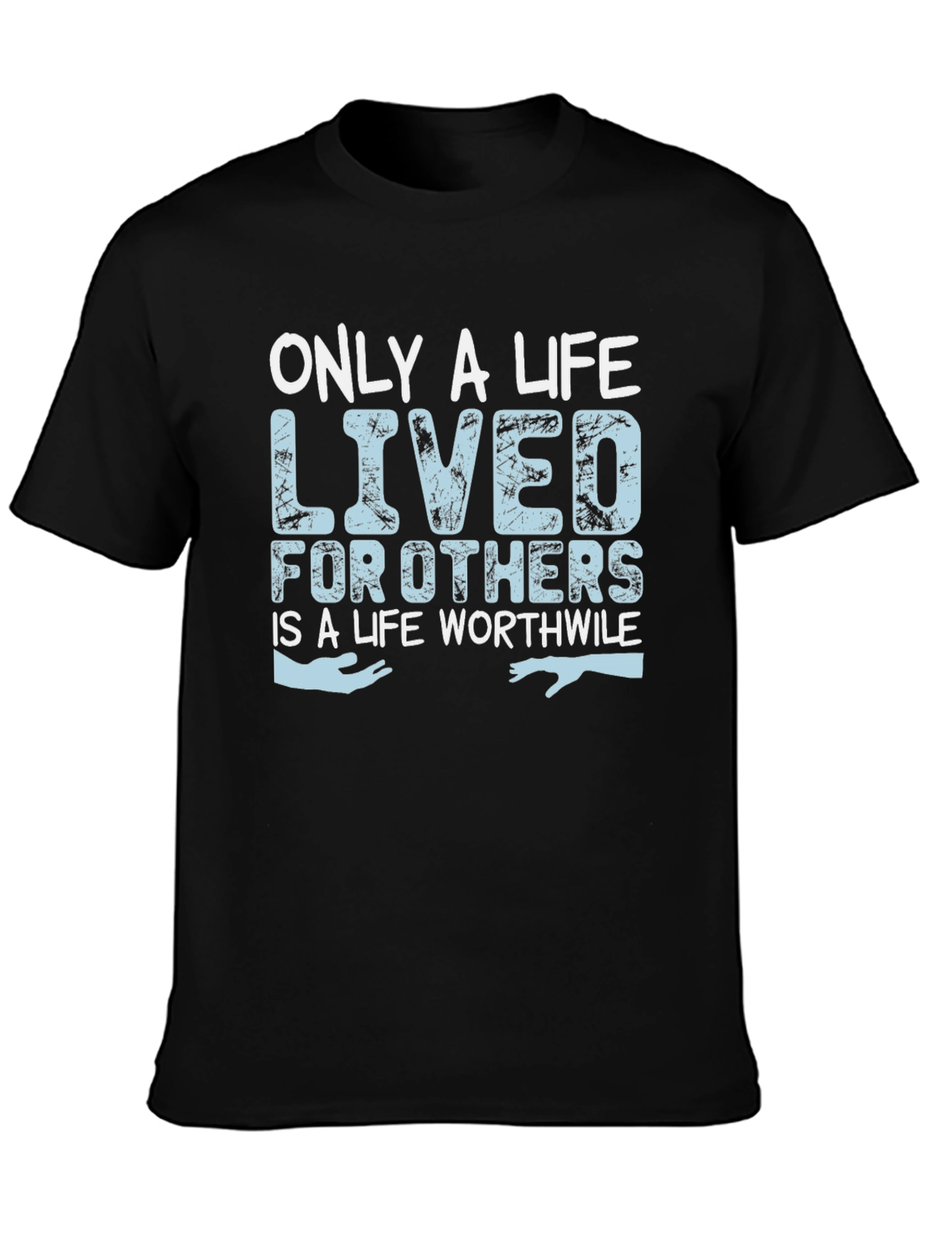 Only a Life Lived for Others T-Shirt