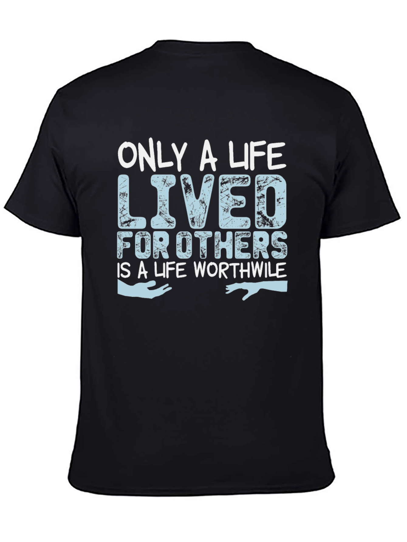 Only a Life Lived for Others T-Shirt