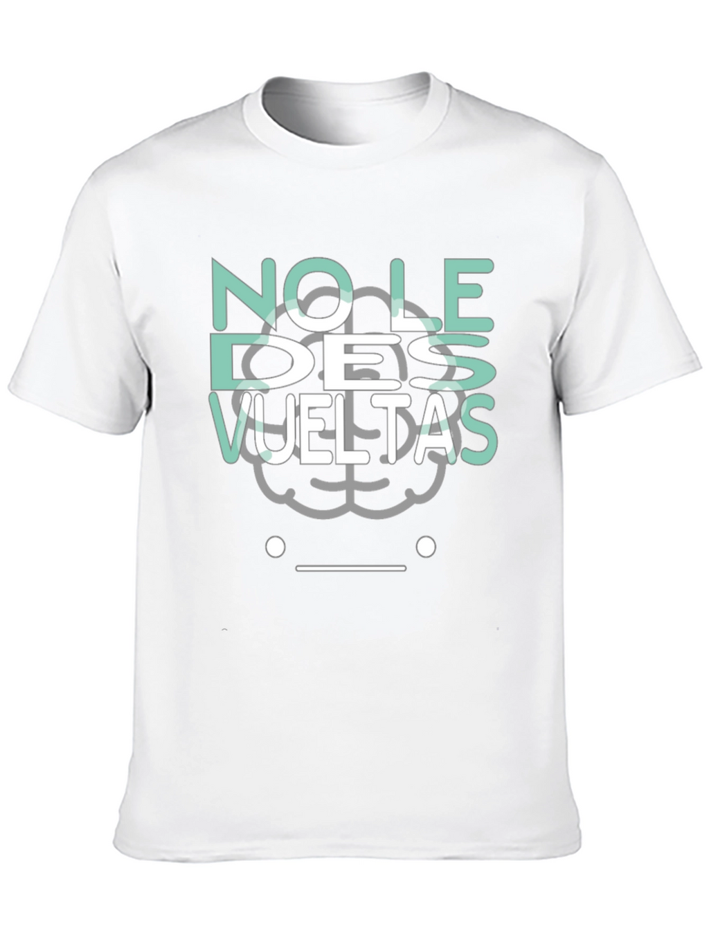 No Le Des Vueltas Graphic Tee