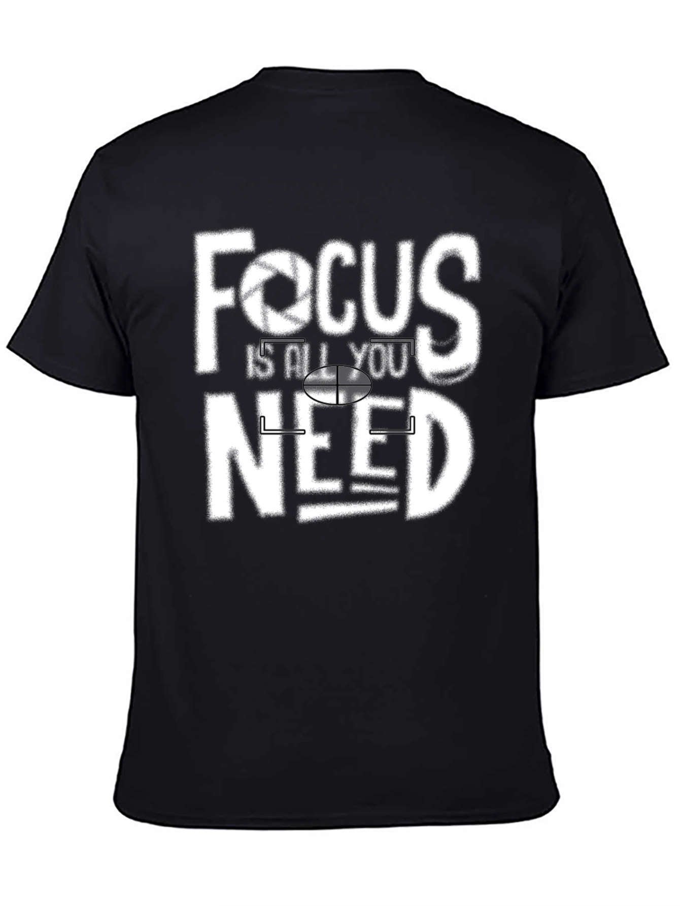 Focus is All You Need Graphic T-Shirt