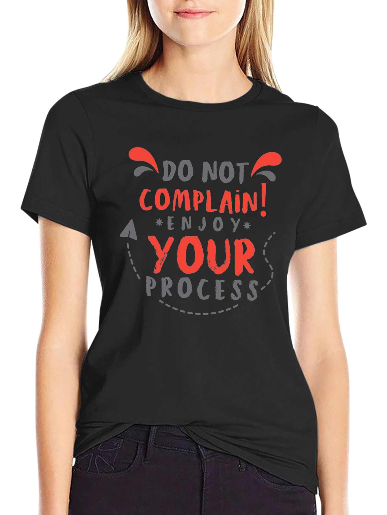 Do Not Complain Enjoy Your Process Graphic Tee