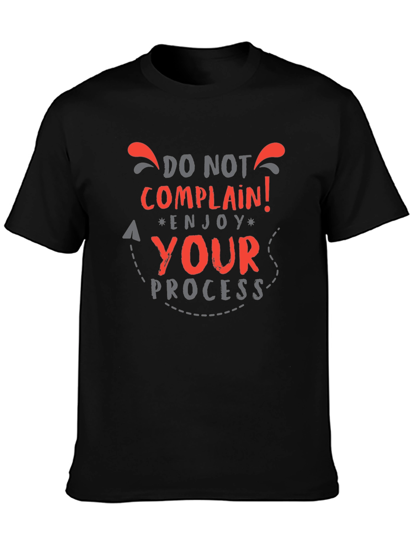 Do Not Complain Enjoy Your Process Graphic Tee