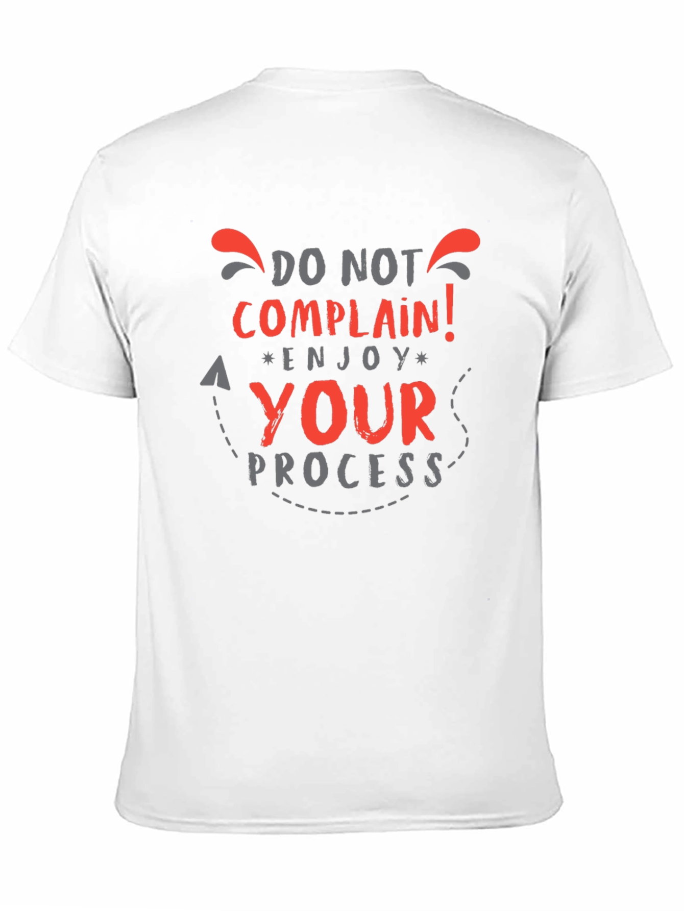 Do Not Complain Enjoy Your Process Graphic Tee