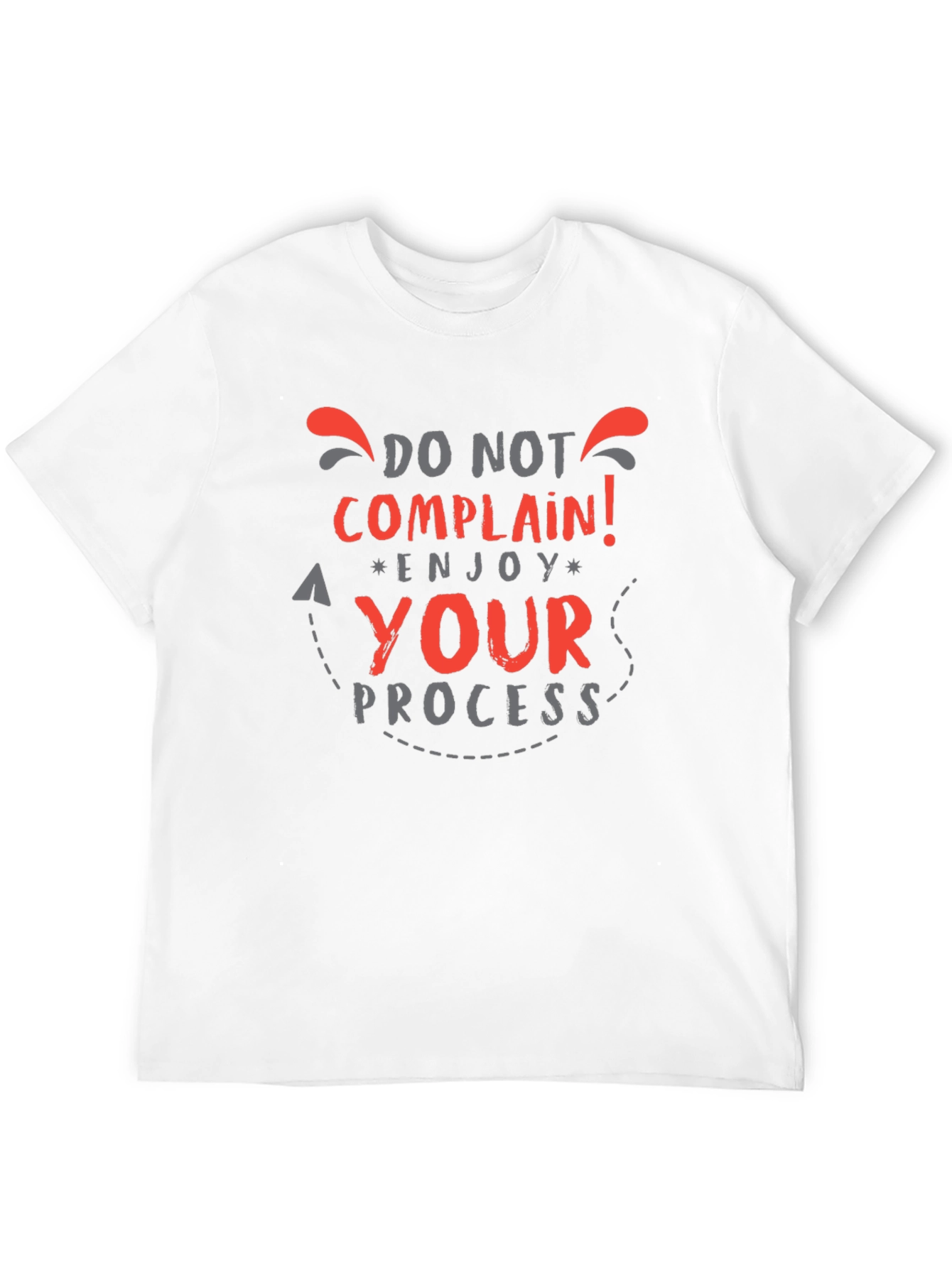Do Not Complain Enjoy Your Process Graphic Tee