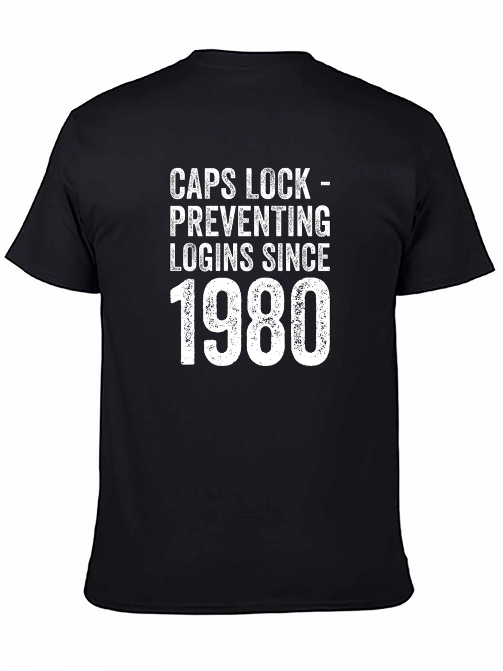 Caps Lock Since 1980 T-Shirt