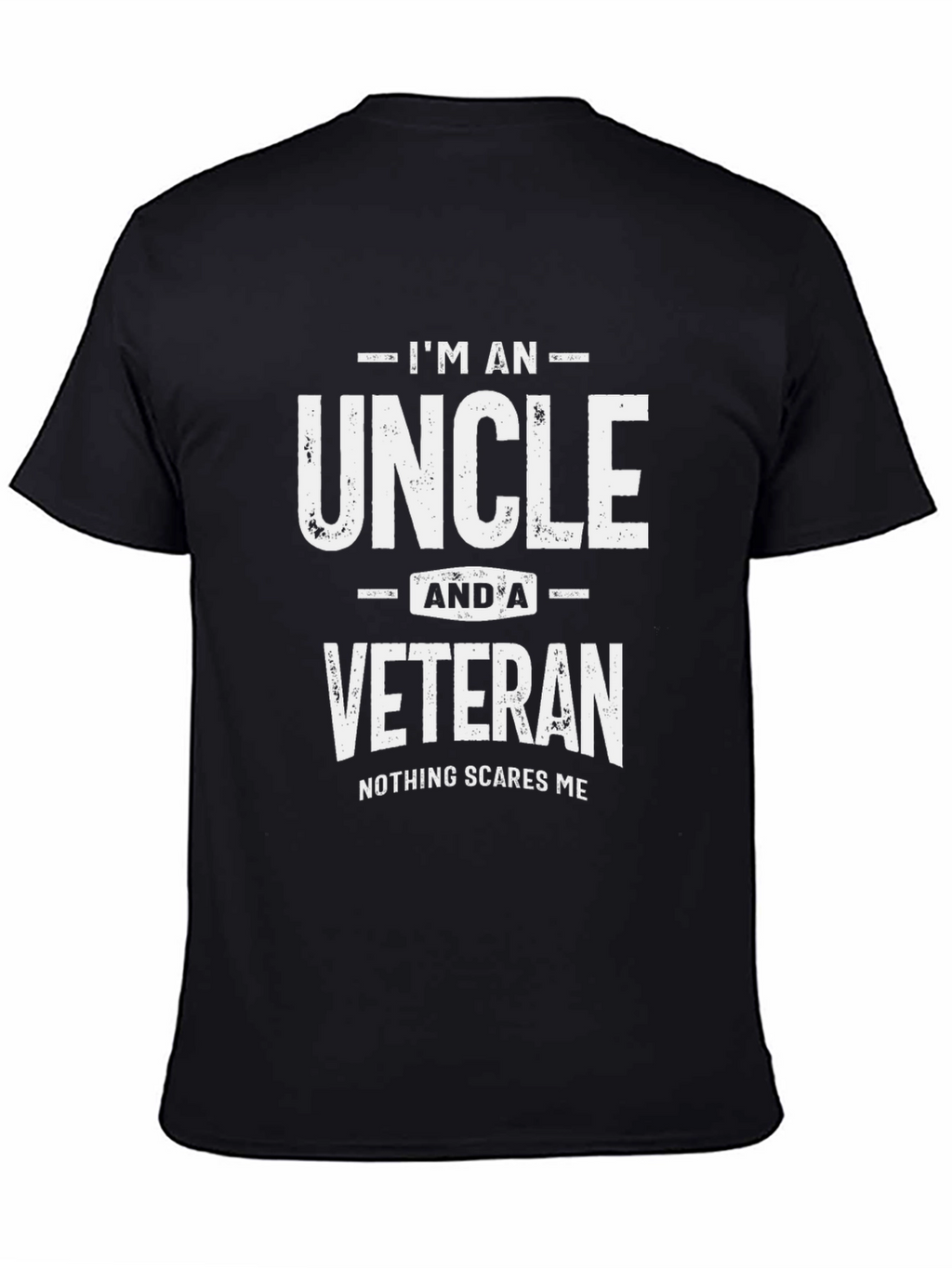 Im An Uncle and A Veteran T-Shirt