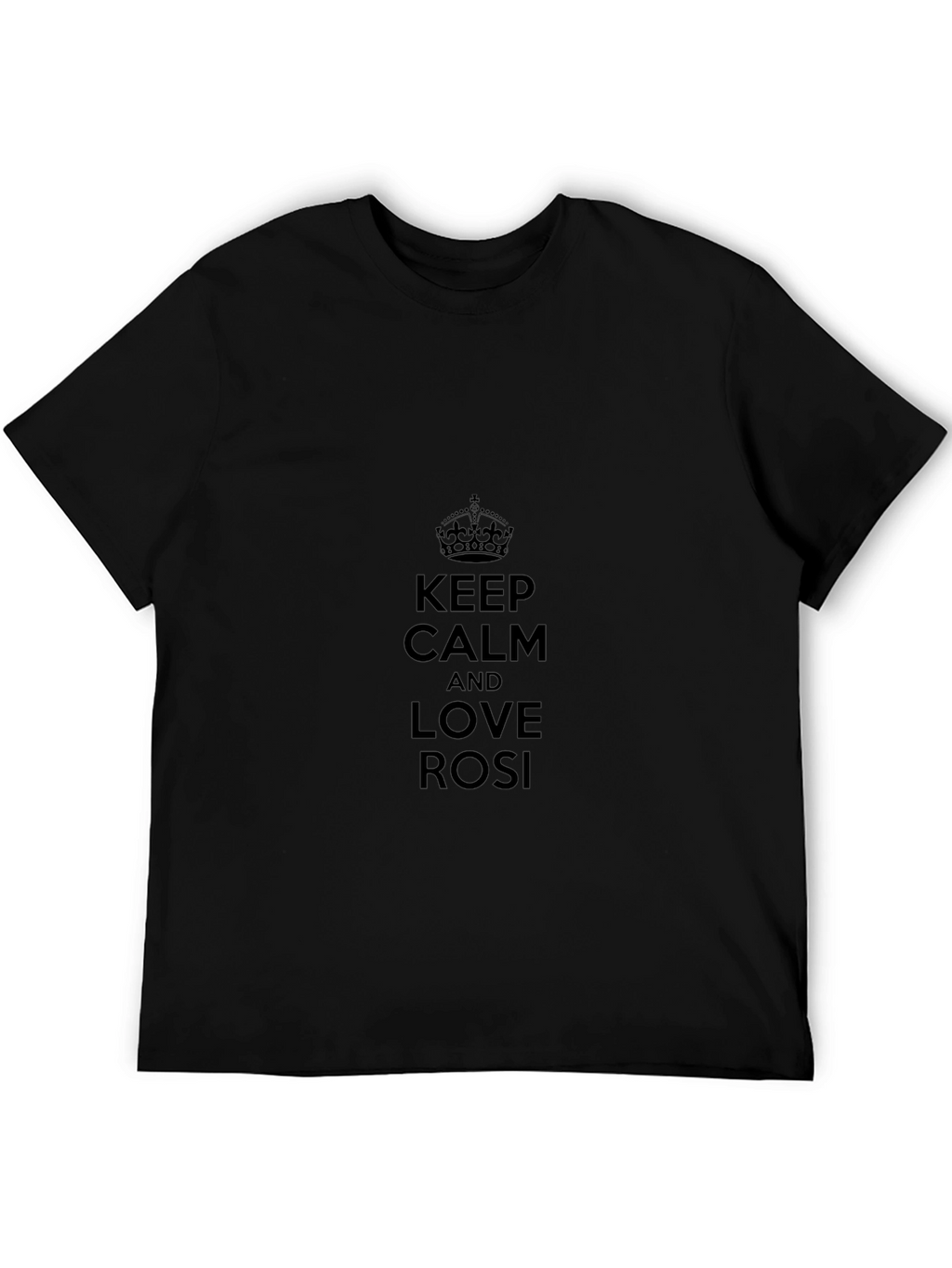 Keep Calm and Love Rosi Black T-Shirt