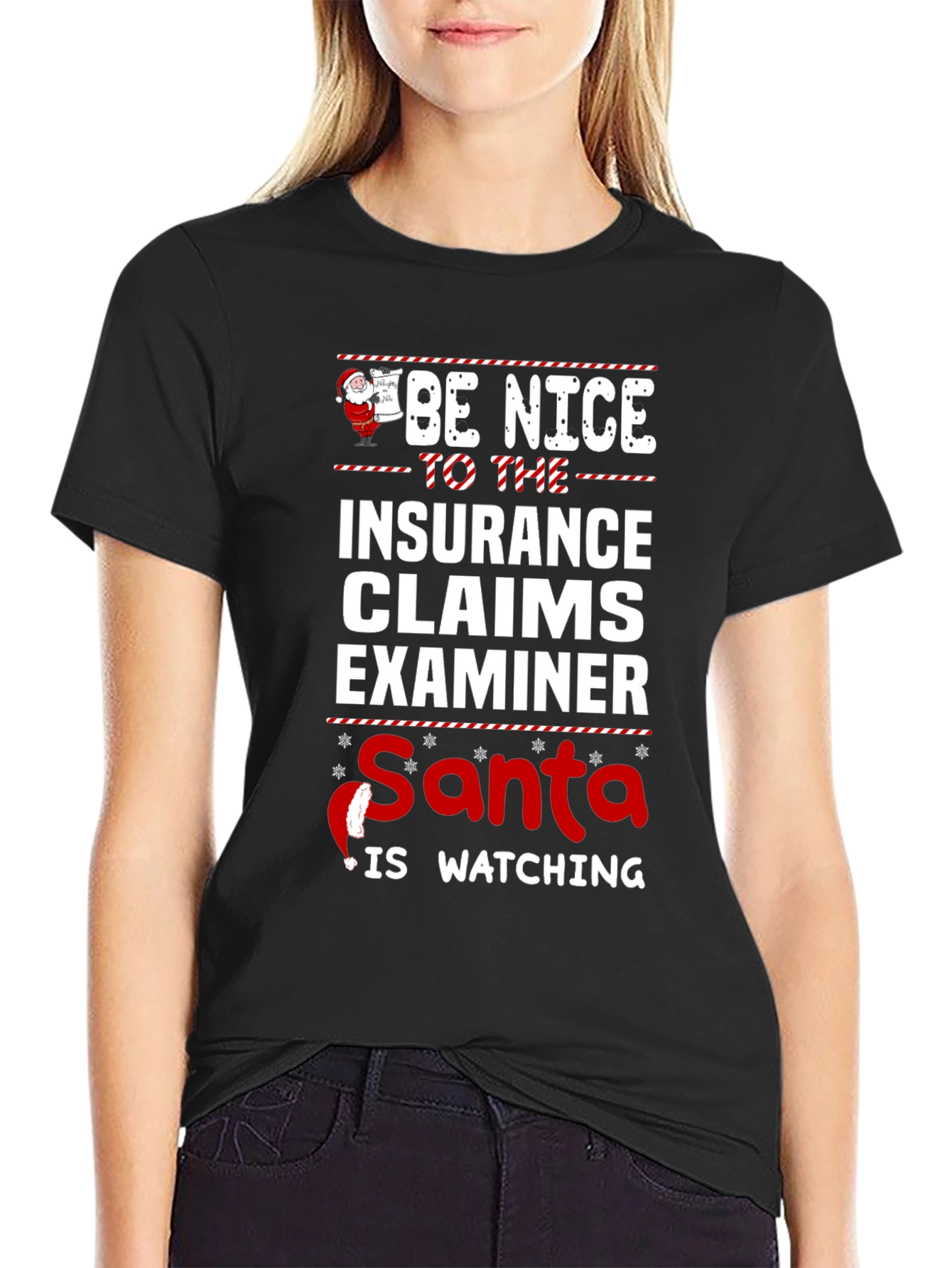 Be Nice Insurance Claims Examiner Santa Watching T-Shirt