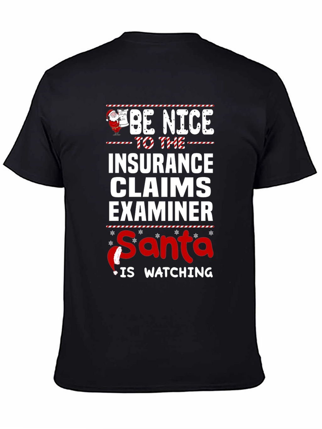 Be Nice Insurance Claims Examiner Santa Watching T-Shirt