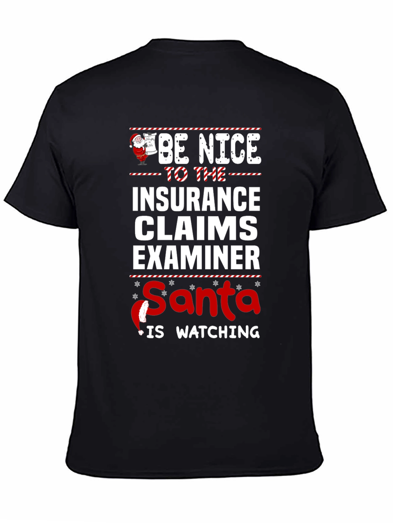Be Nice Insurance Claims Examiner Santa Watching T-Shirt