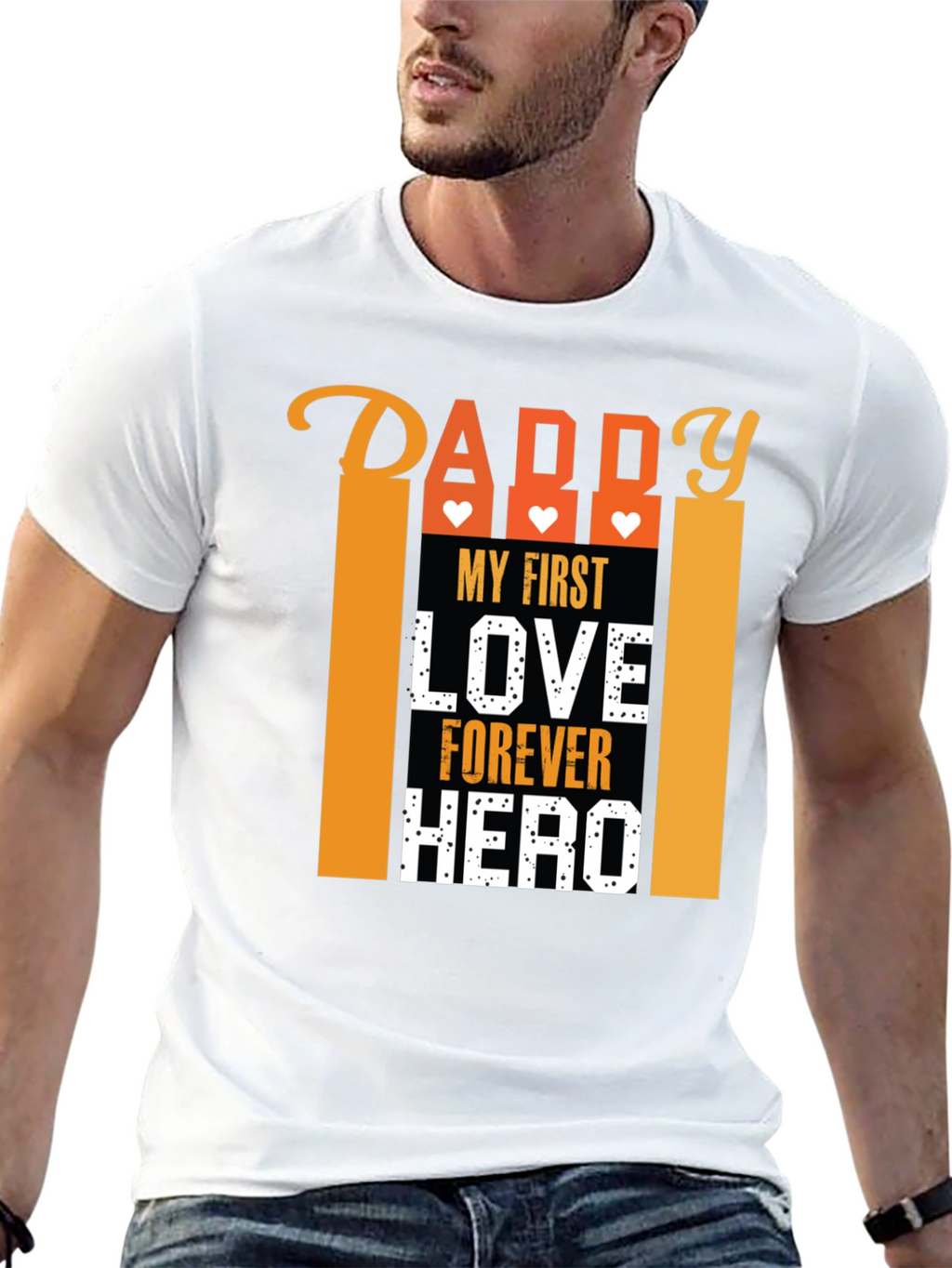 Daddy My First Love Forever Hero Graphic T-Shirt
