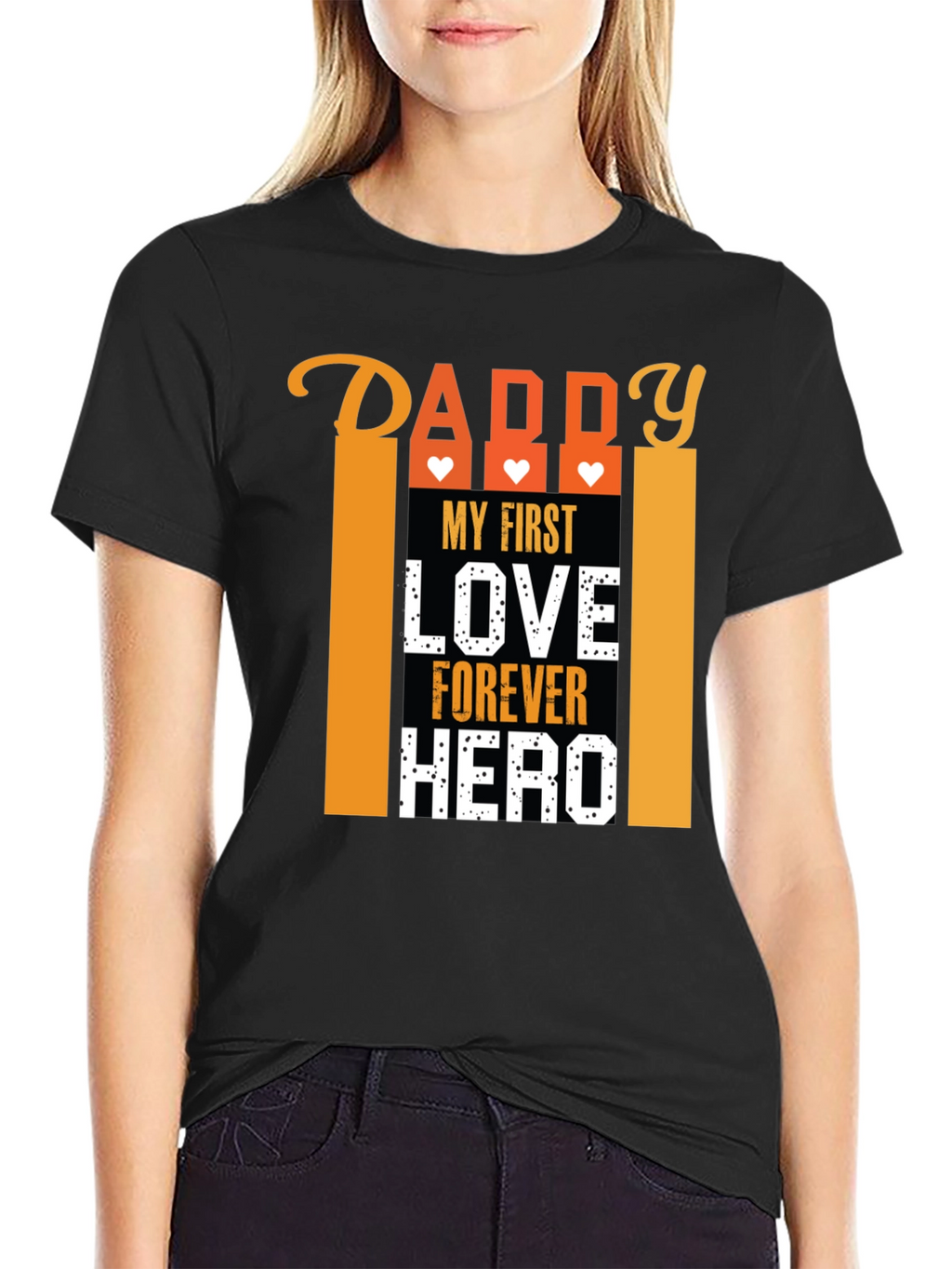 Daddy My First Love Forever Hero Graphic T-Shirt