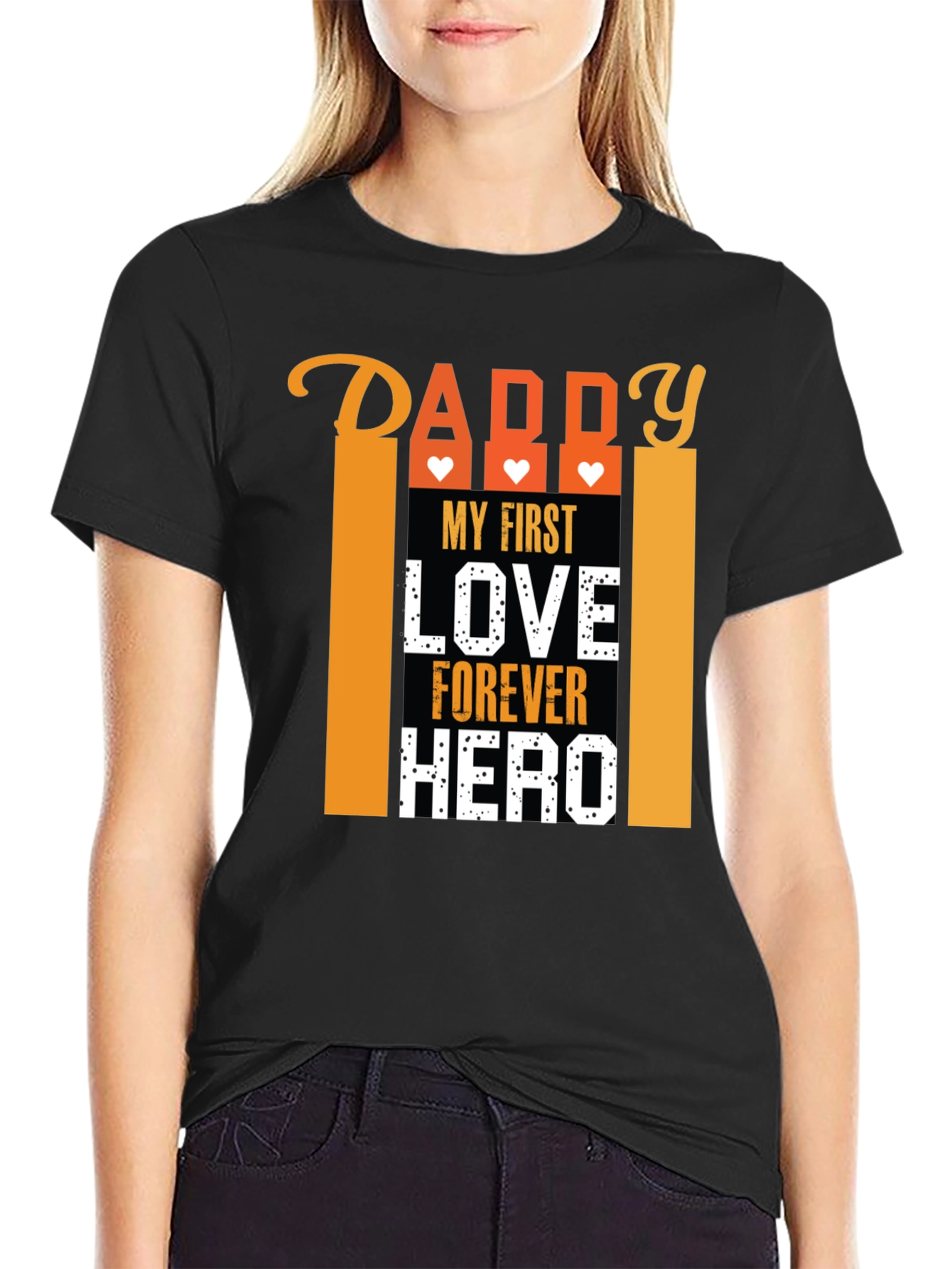 Daddy My First Love Forever Hero Graphic T-Shirt