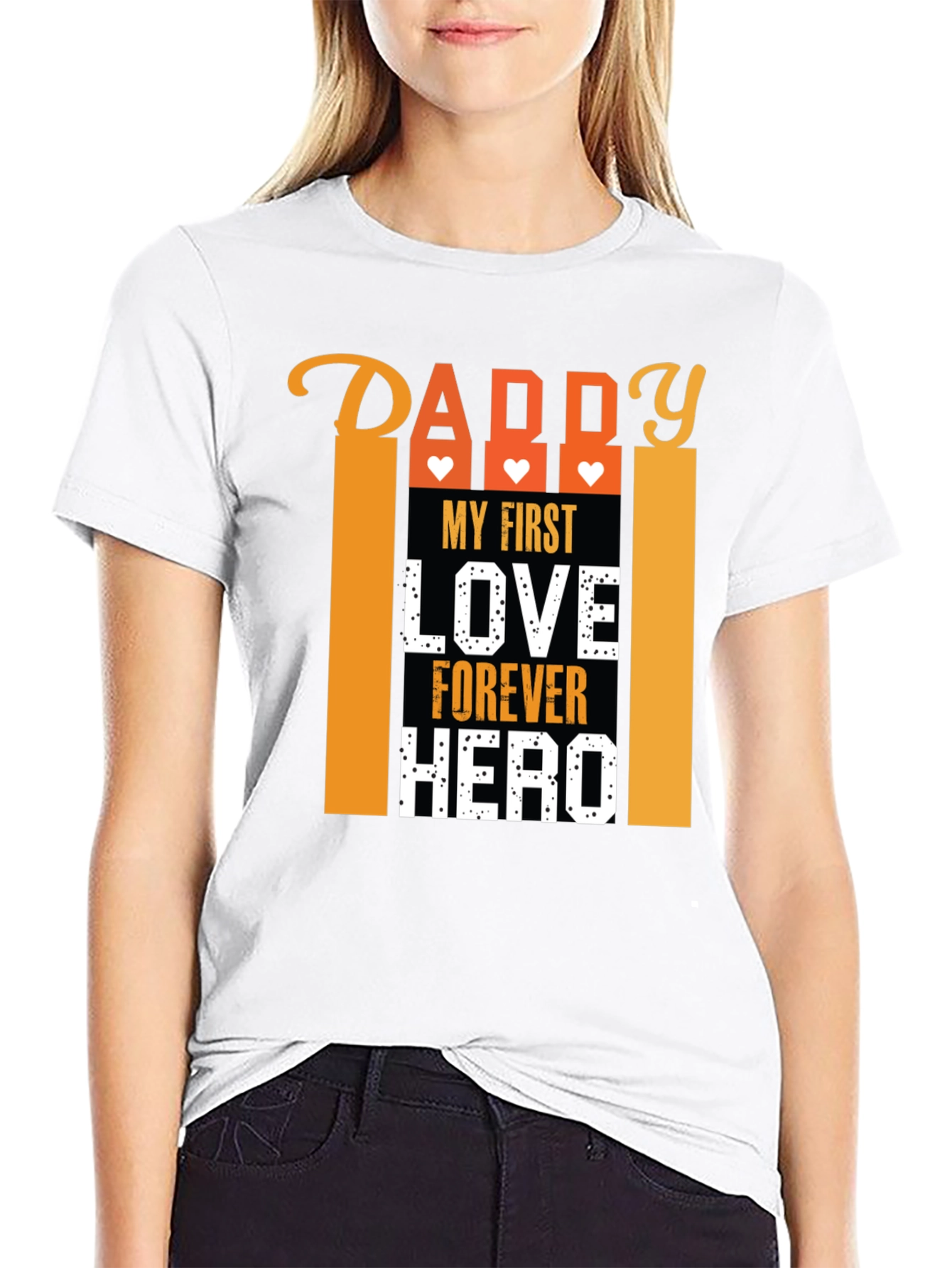 Daddy My First Love Forever Hero Graphic T-Shirt