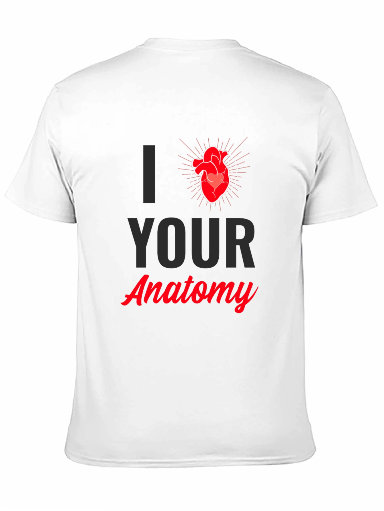 Anatomy Heart T-Shirt - I Heart Your Anatomy Graphic Tee