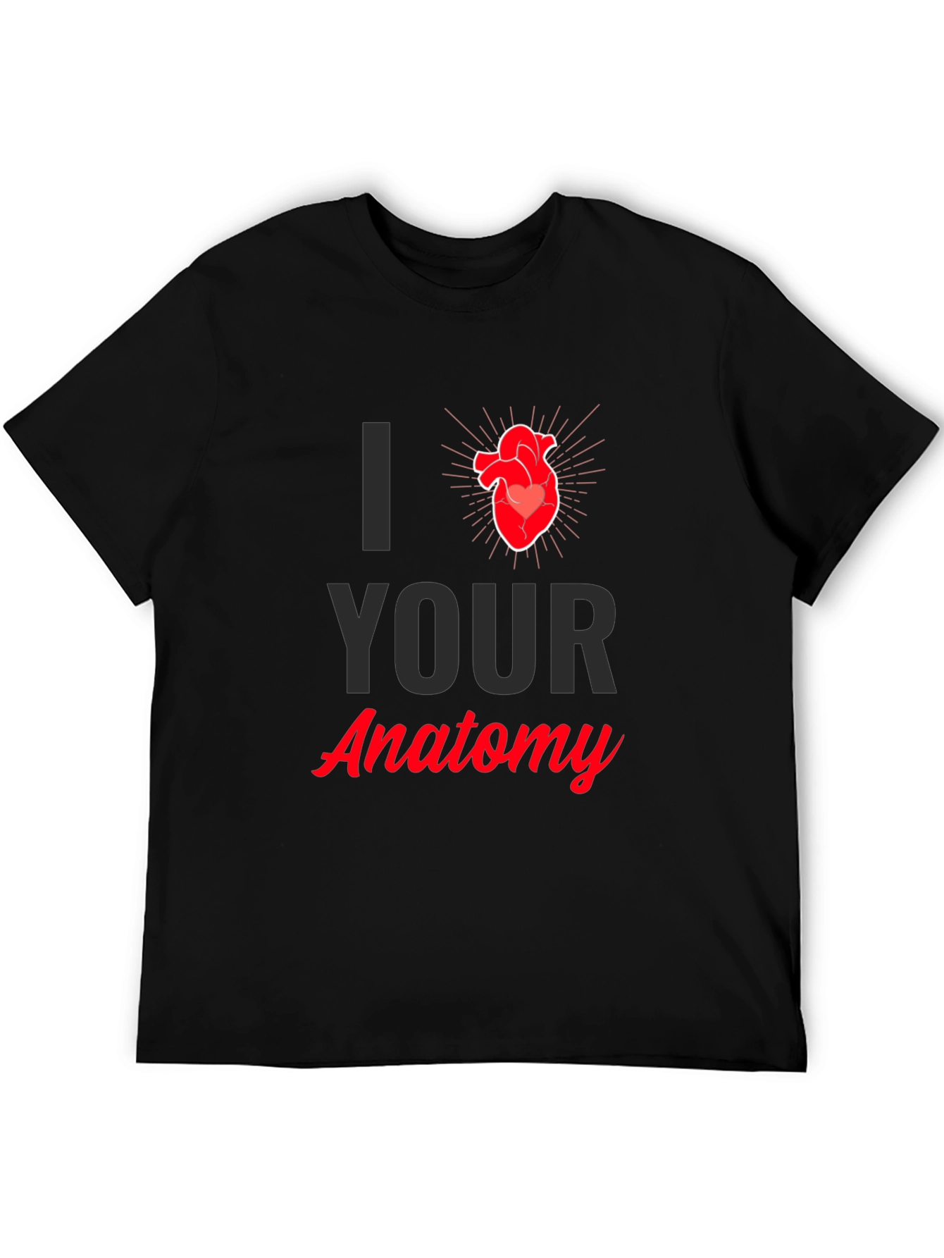 Anatomy Heart T-Shirt - I Heart Your Anatomy Graphic Tee