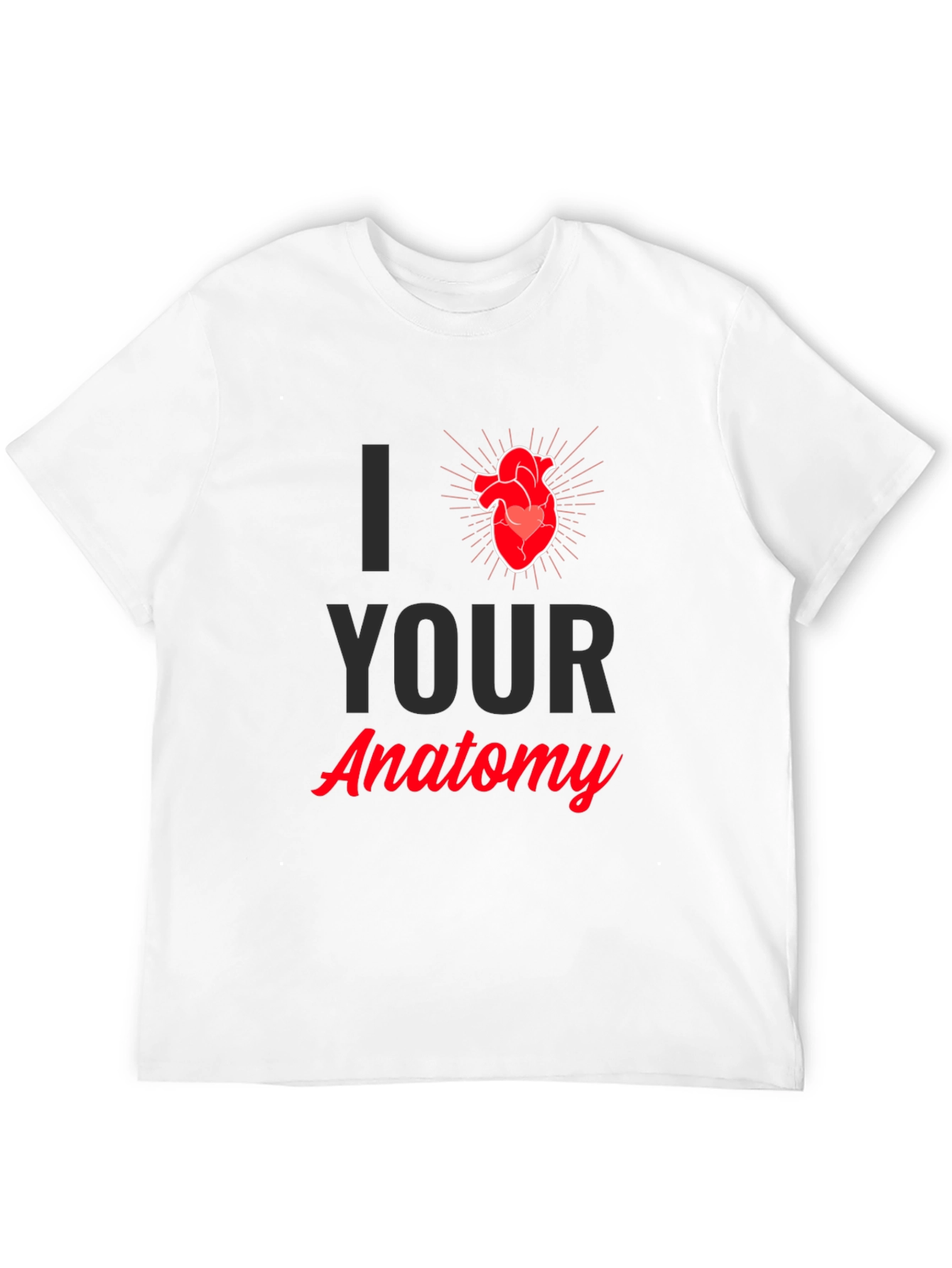 Anatomy Heart T-Shirt - I Heart Your Anatomy Graphic Tee