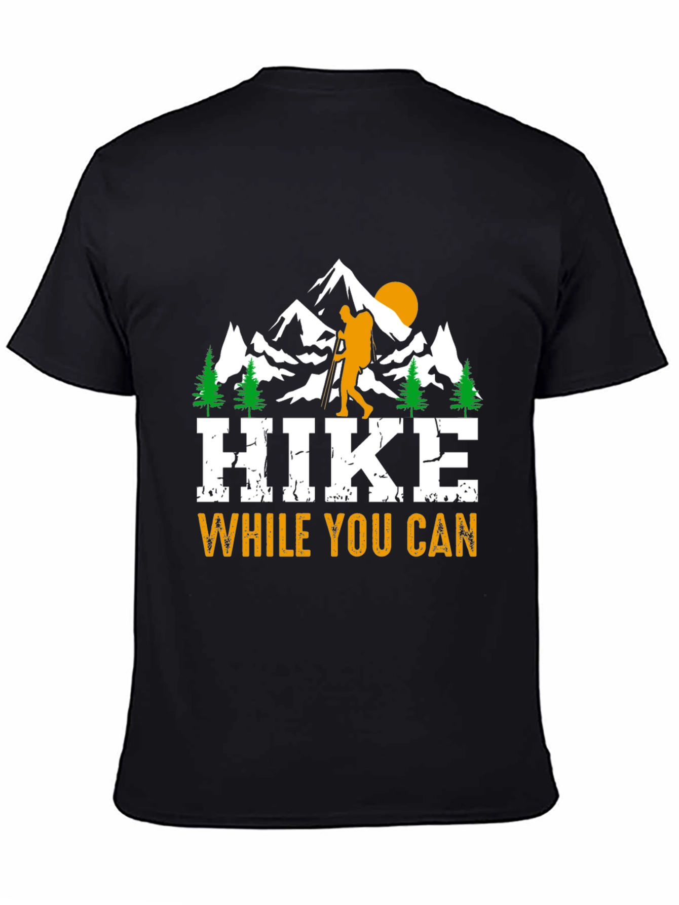 Hike While You Can - Graphic Tee
