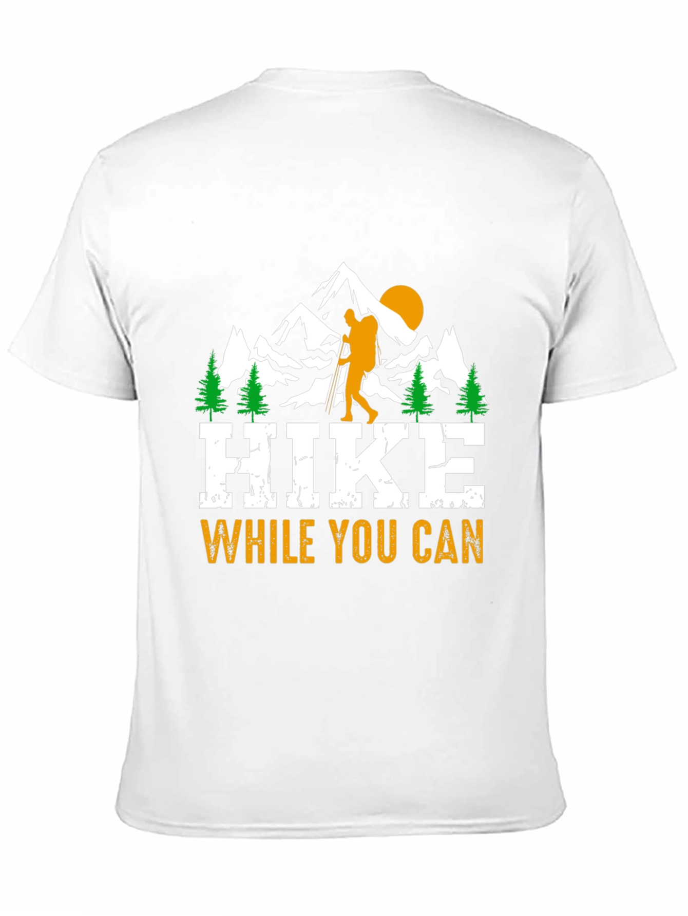 Hike While You Can - Graphic Tee